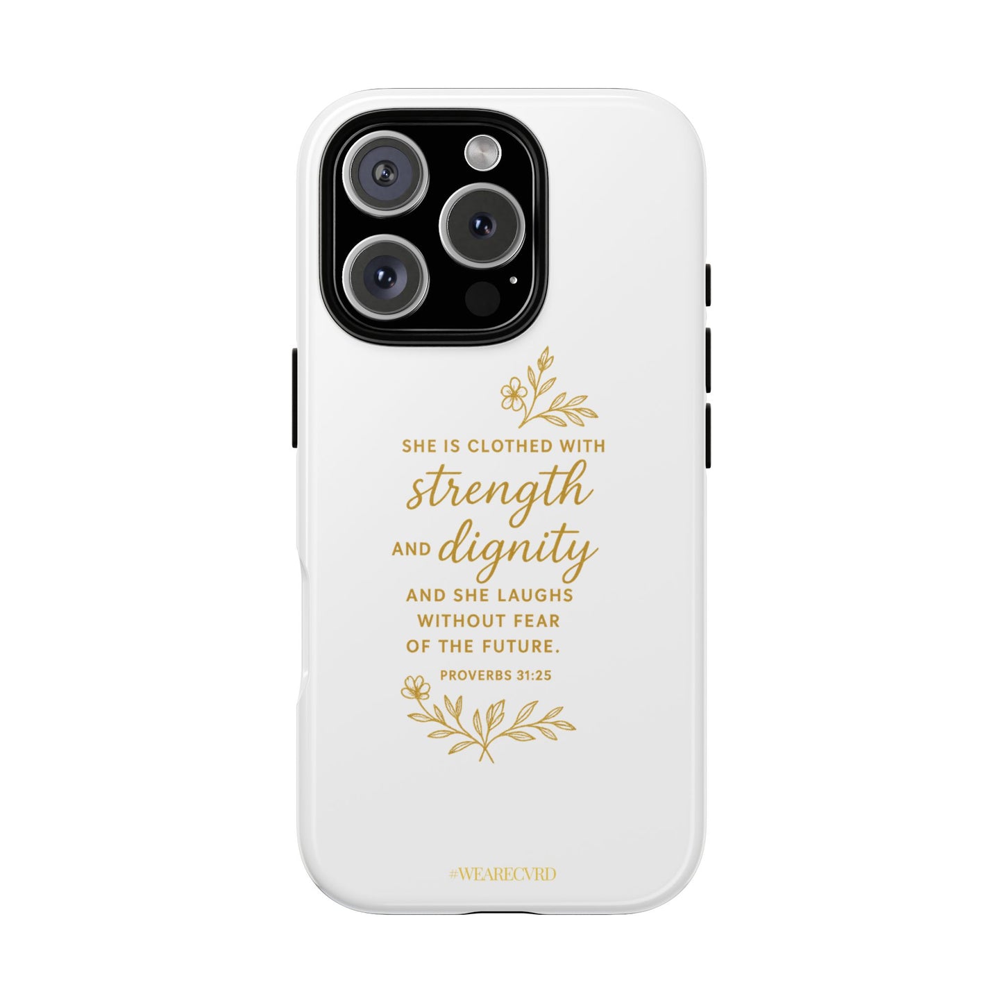 "Strength & Dignity" - White Phone Case (Proverbs 31:25)