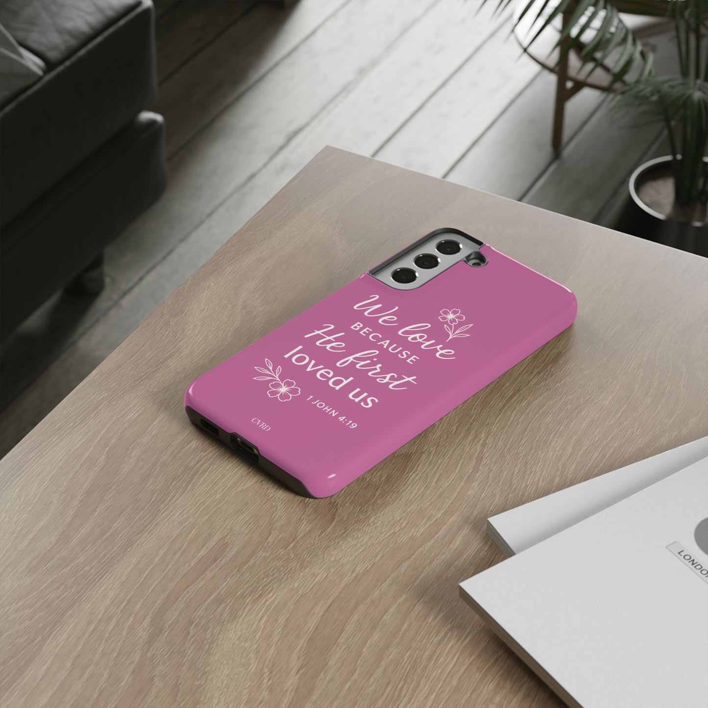 "First Love" - Pink Phone Case (1 John 4:19)