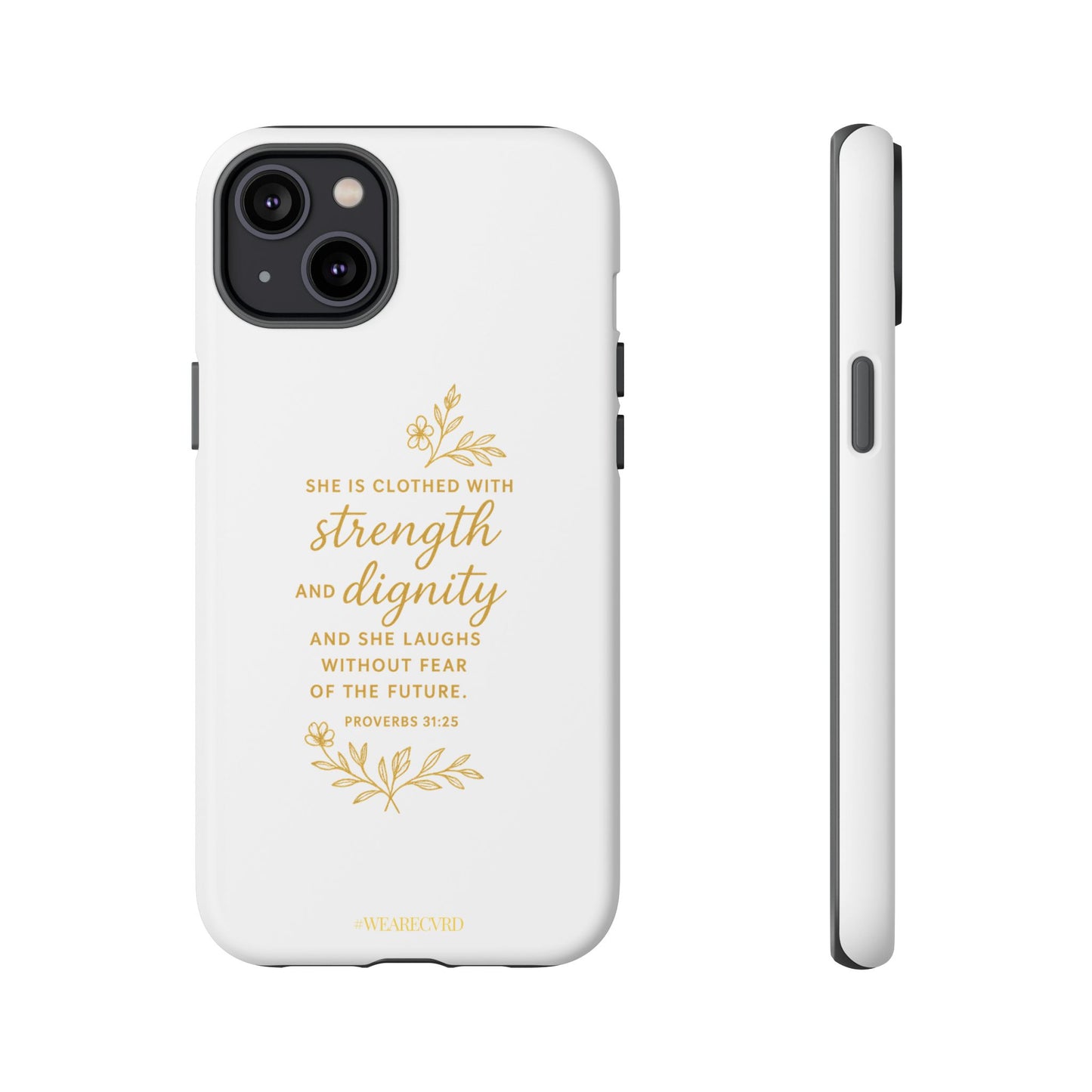 "Strength & Dignity" - White Phone Case (Proverbs 31:25)
