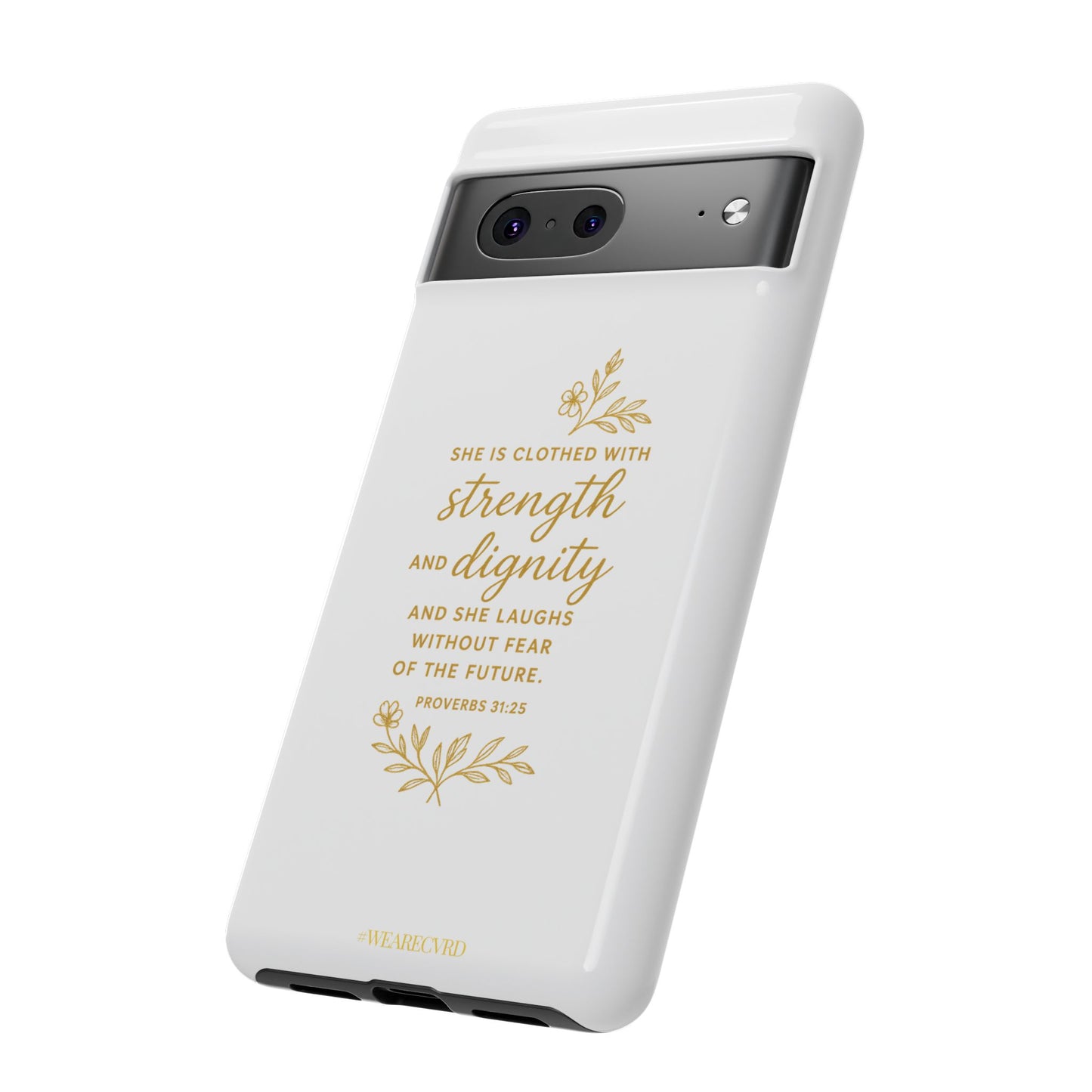 "Strength & Dignity" - White Phone Case (Proverbs 31:25)