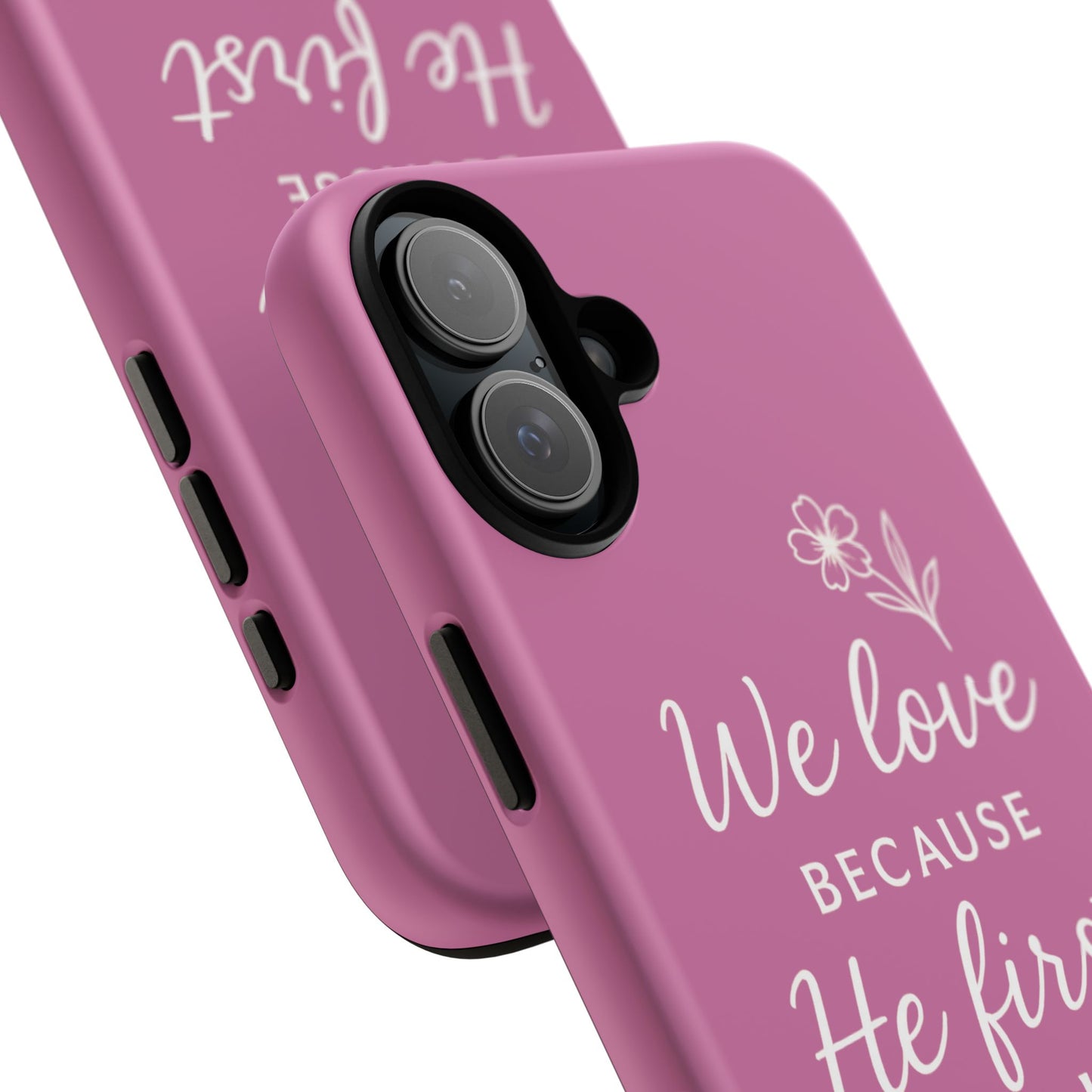 "First Love" - Pink Phone Case (1 John 4:19)