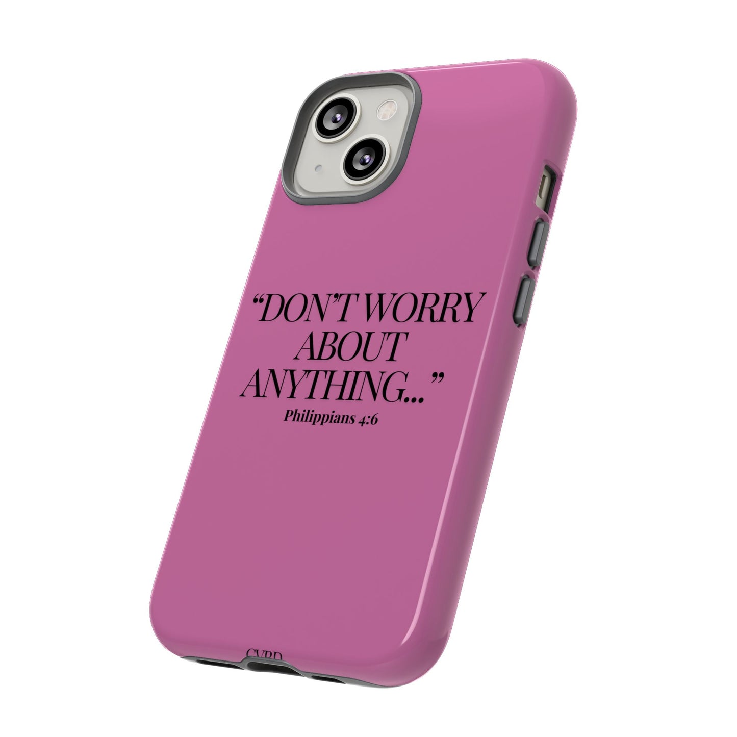 Pretty in Pink Phone Case (Philippians 4:6)
