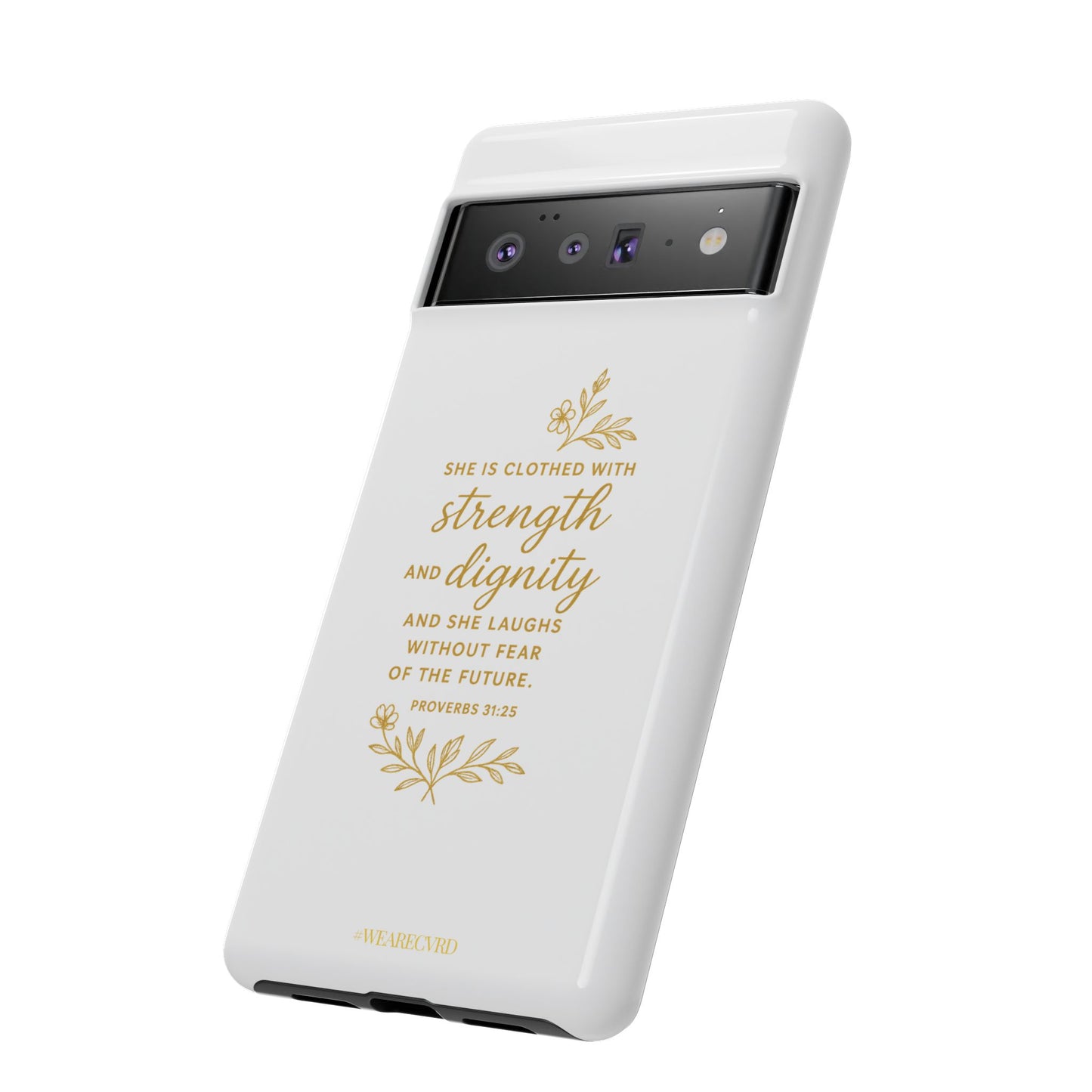 "Strength & Dignity" - White Phone Case (Proverbs 31:25)
