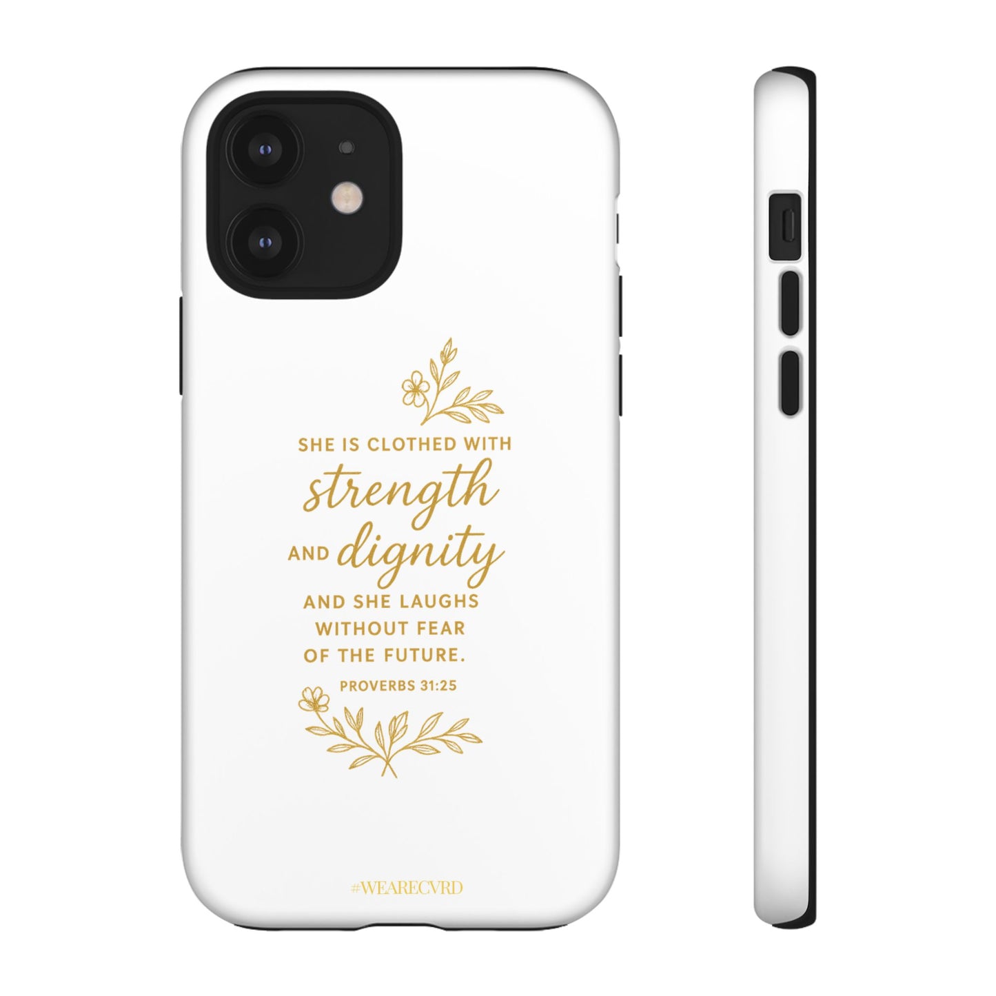 "Strength & Dignity" - White Phone Case (Proverbs 31:25)
