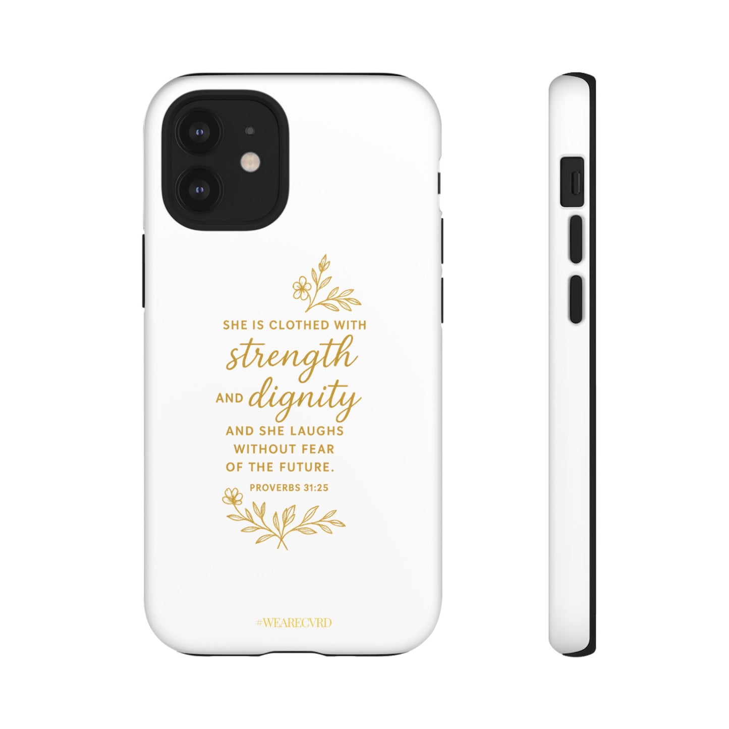 "Strength & Dignity" - White Phone Case (Proverbs 31:25)