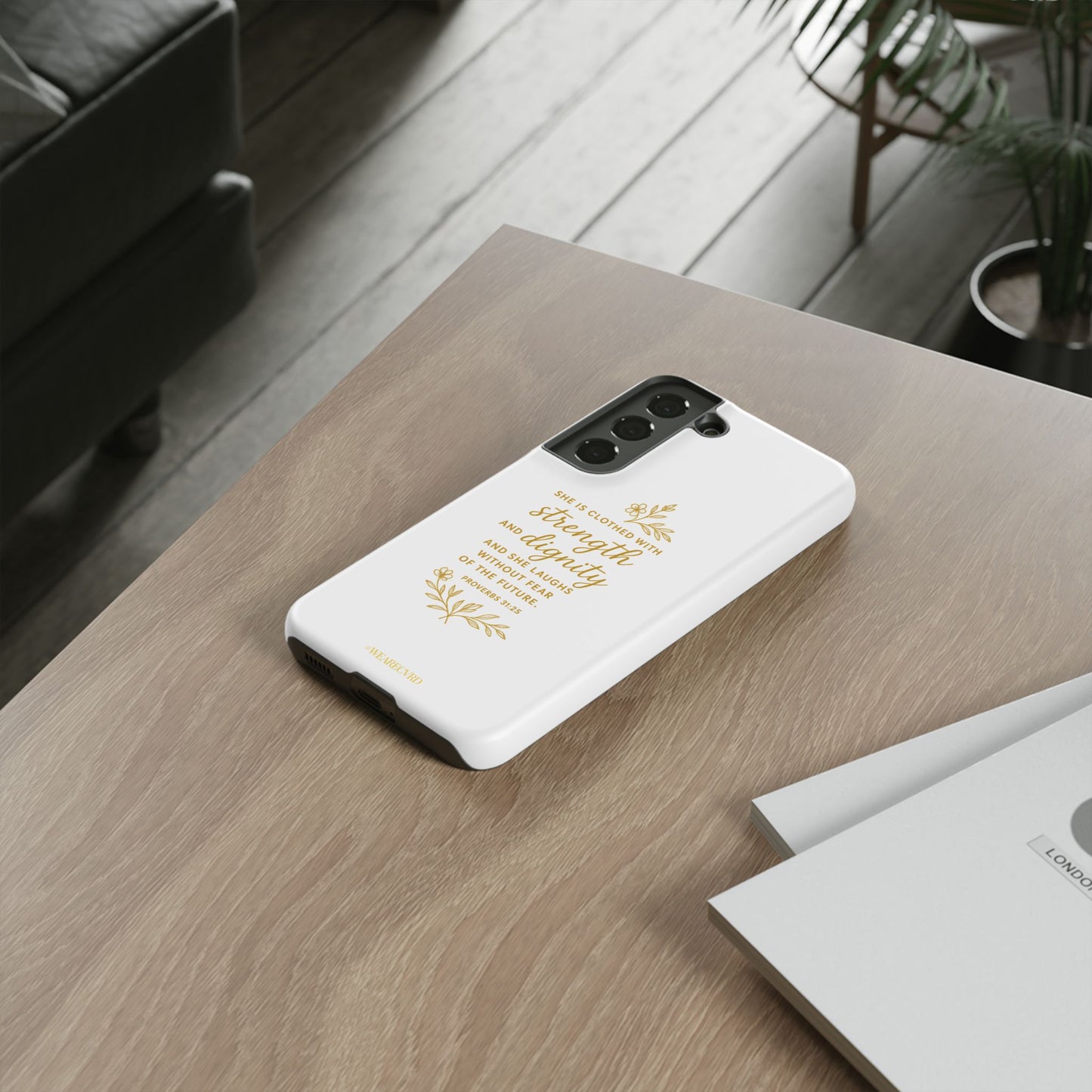"Strength & Dignity" - White Phone Case (Proverbs 31:25)