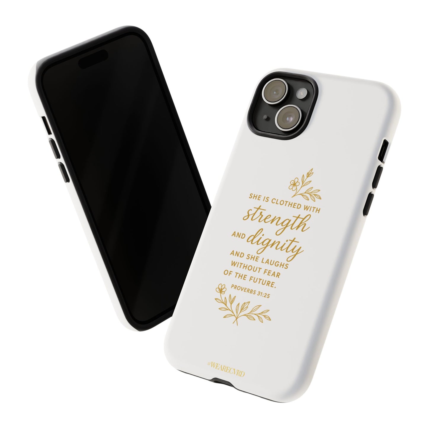 "Strength & Dignity" - White Phone Case (Proverbs 31:25)