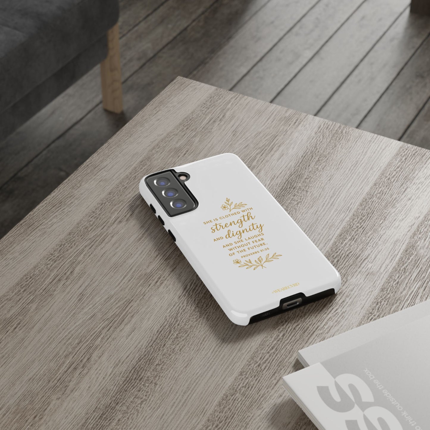 "Strength & Dignity" - White Phone Case (Proverbs 31:25)