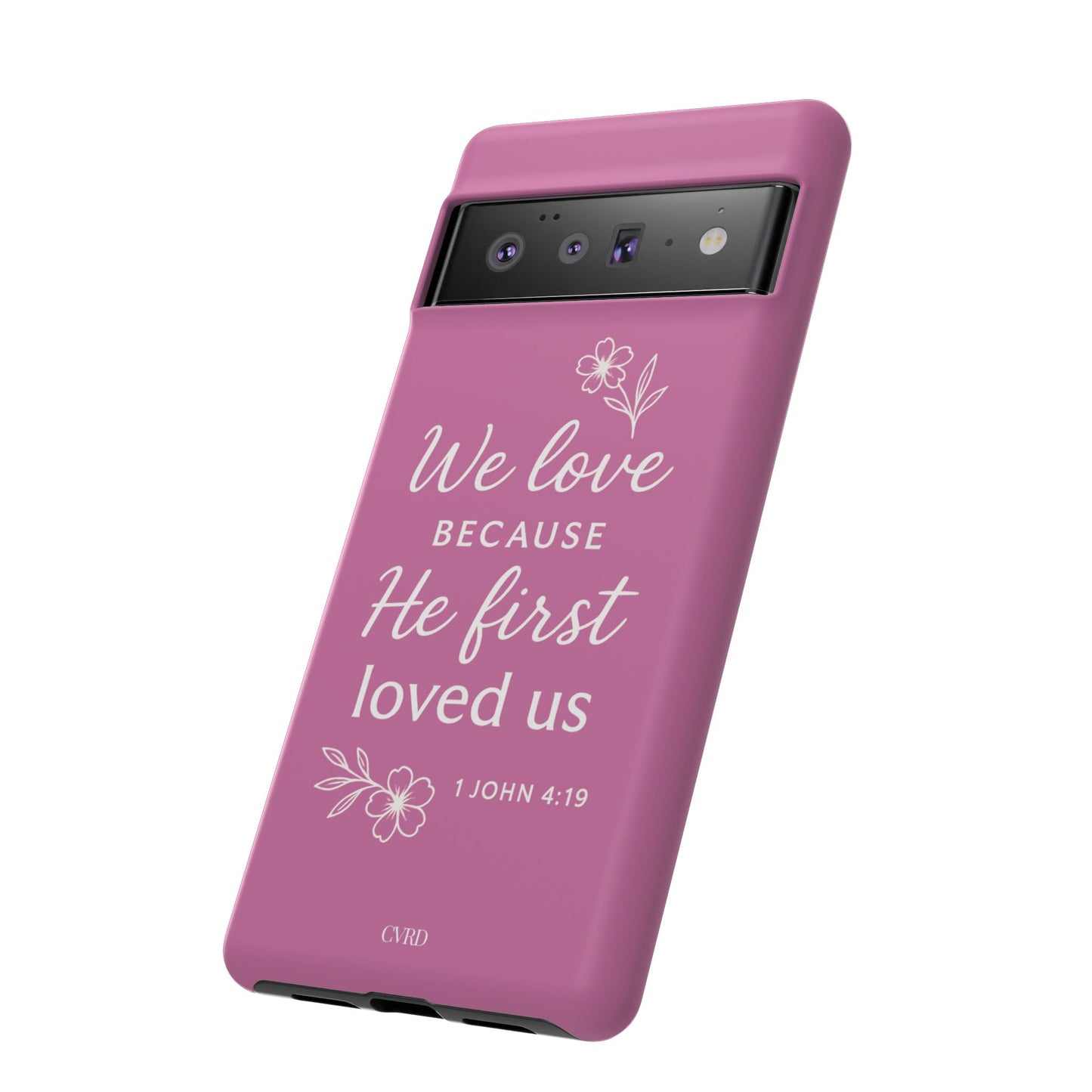 "First Love" - Pink Phone Case (1 John 4:19)