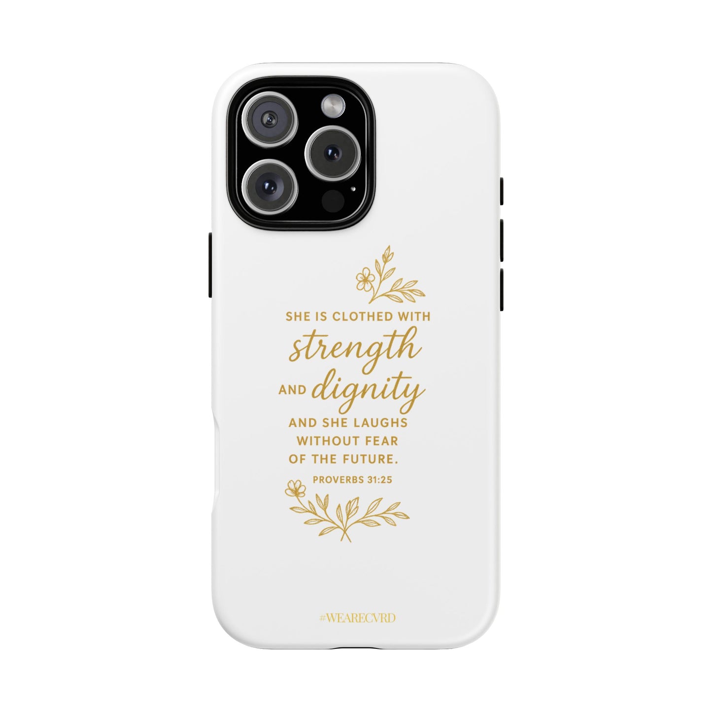 "Strength & Dignity" - White Phone Case (Proverbs 31:25)
