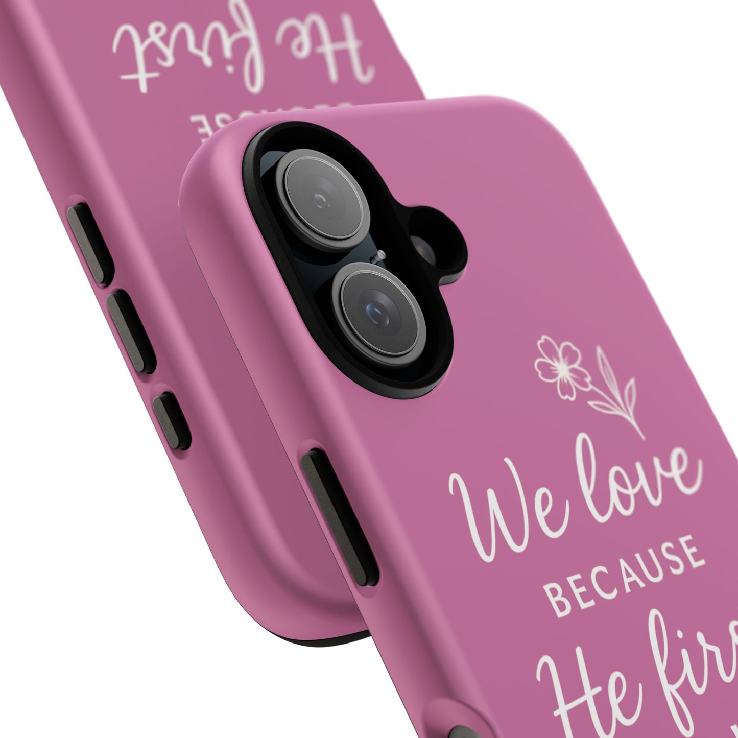"First Love" - Pink Phone Case (1 John 4:19)