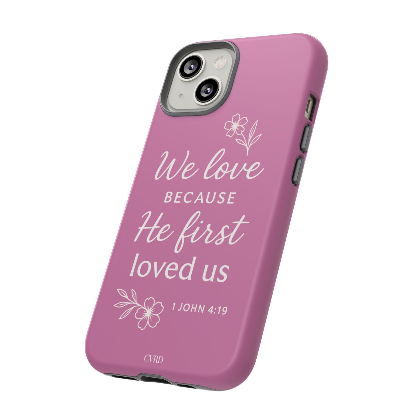 "First Love" - Pink Phone Case (1 John 4:19)