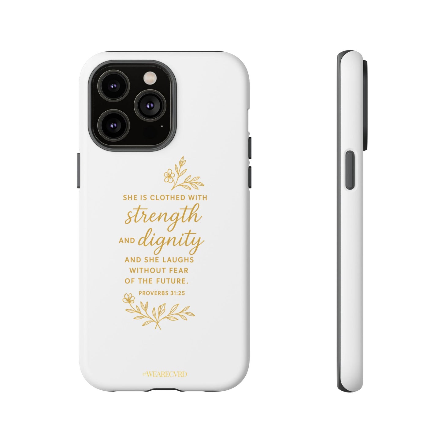 "Strength & Dignity" - White Phone Case (Proverbs 31:25)