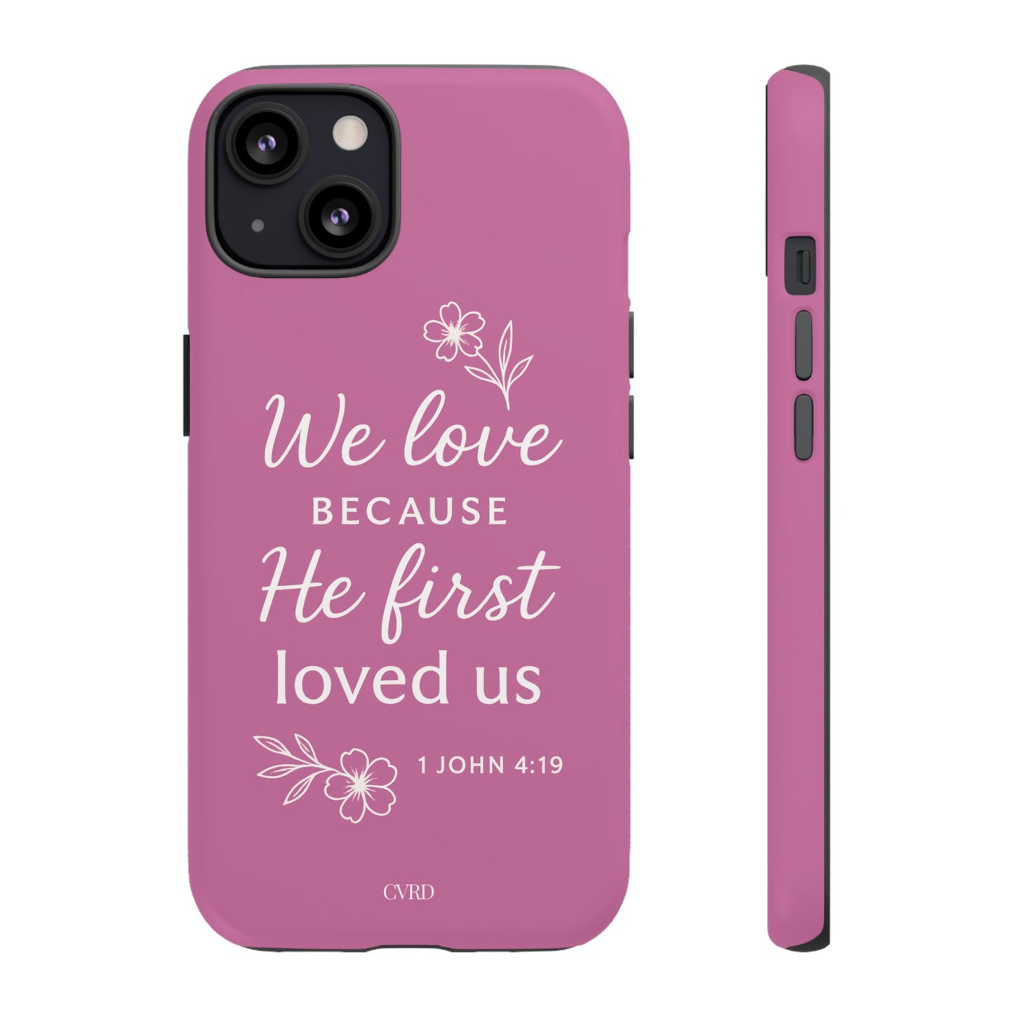 "First Love" - Pink Phone Case (1 John 4:19)
