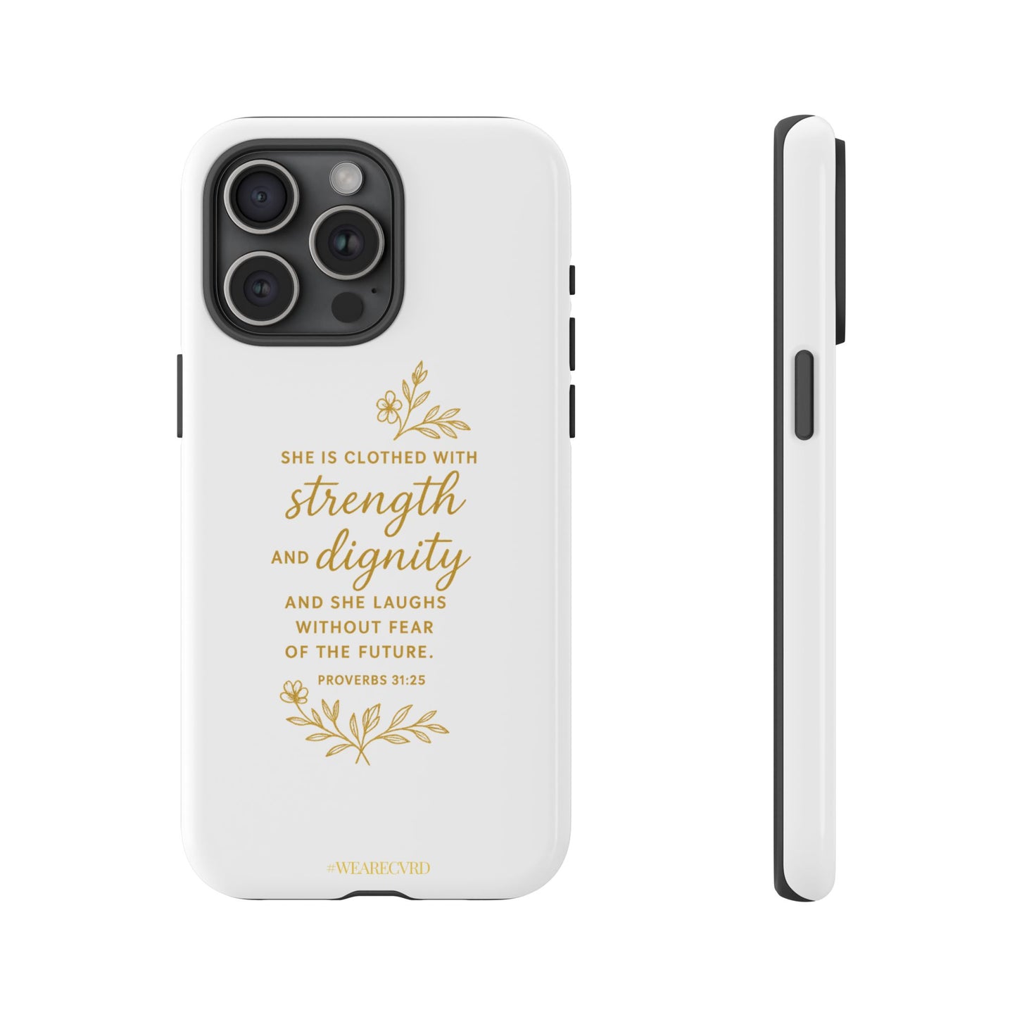 "Strength & Dignity" - White Phone Case (Proverbs 31:25)