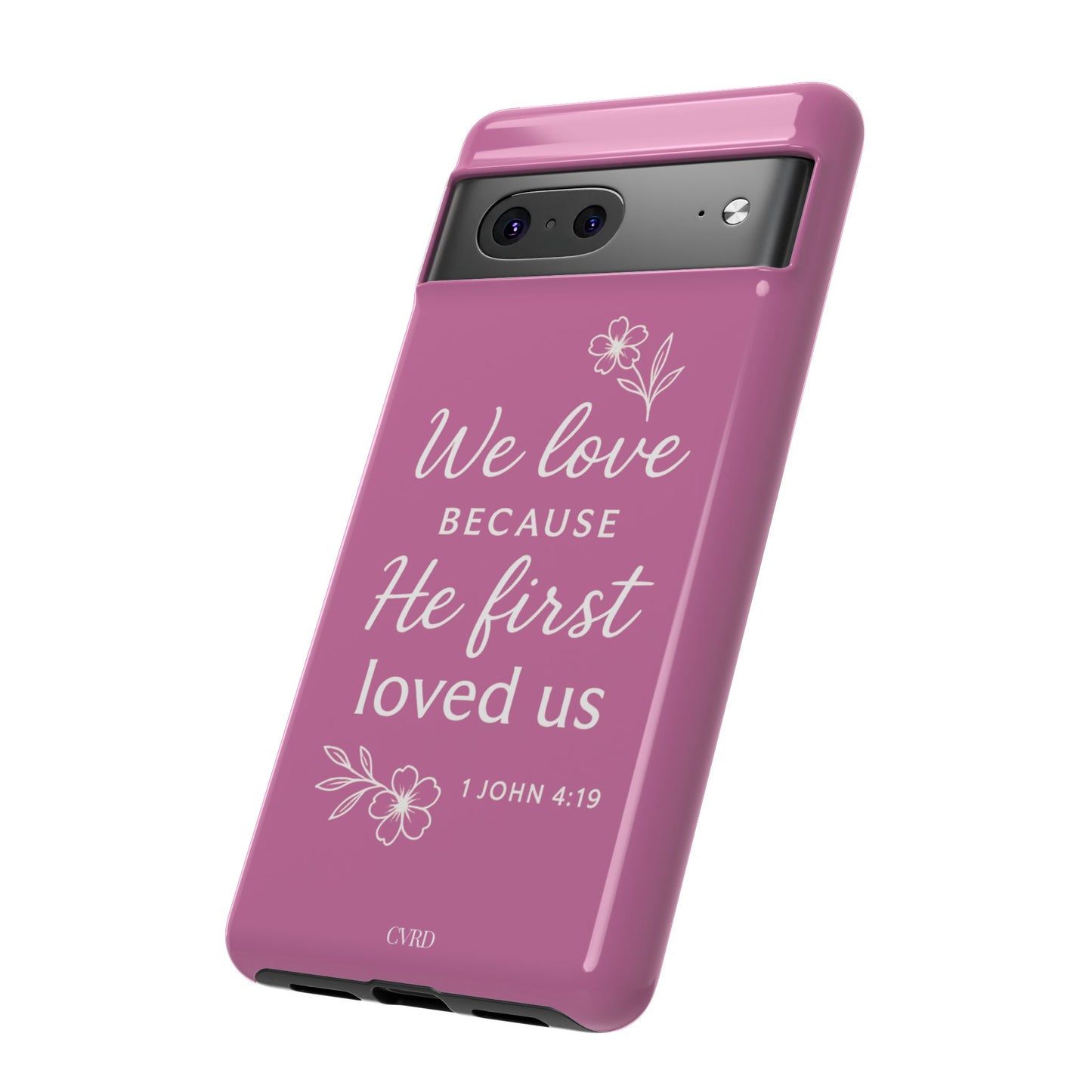 "First Love" - Pink Phone Case (1 John 4:19)