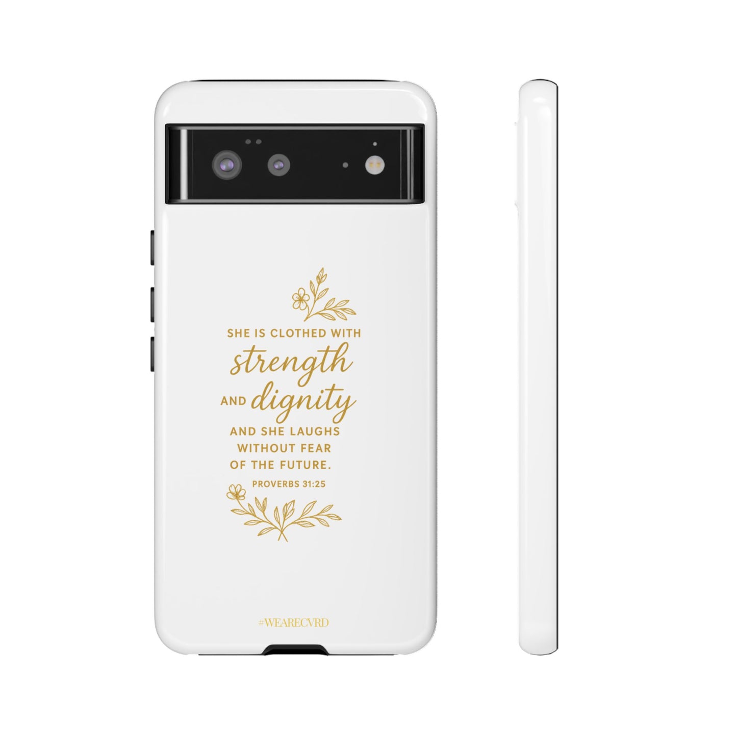 "Strength & Dignity" - White Phone Case (Proverbs 31:25)