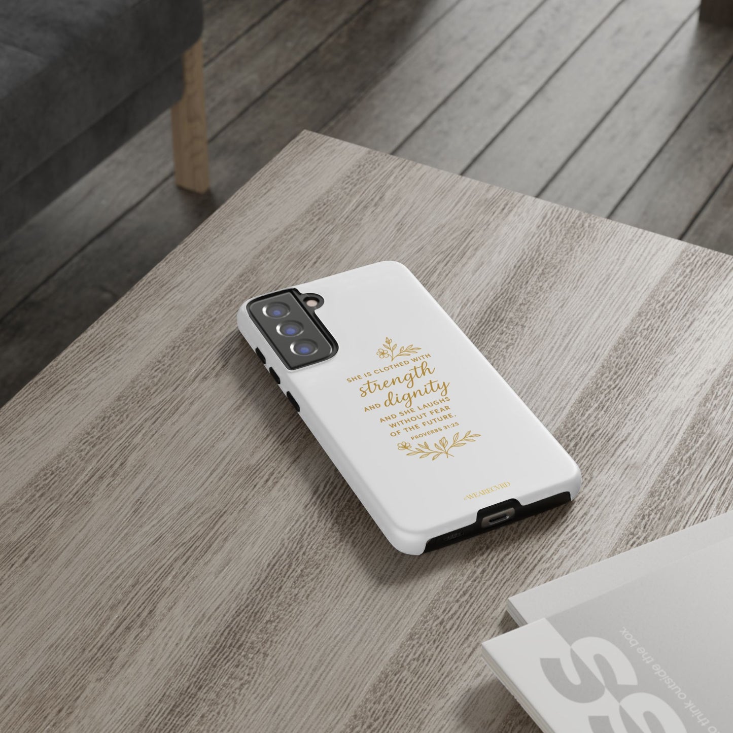 "Strength & Dignity" - White Phone Case (Proverbs 31:25)