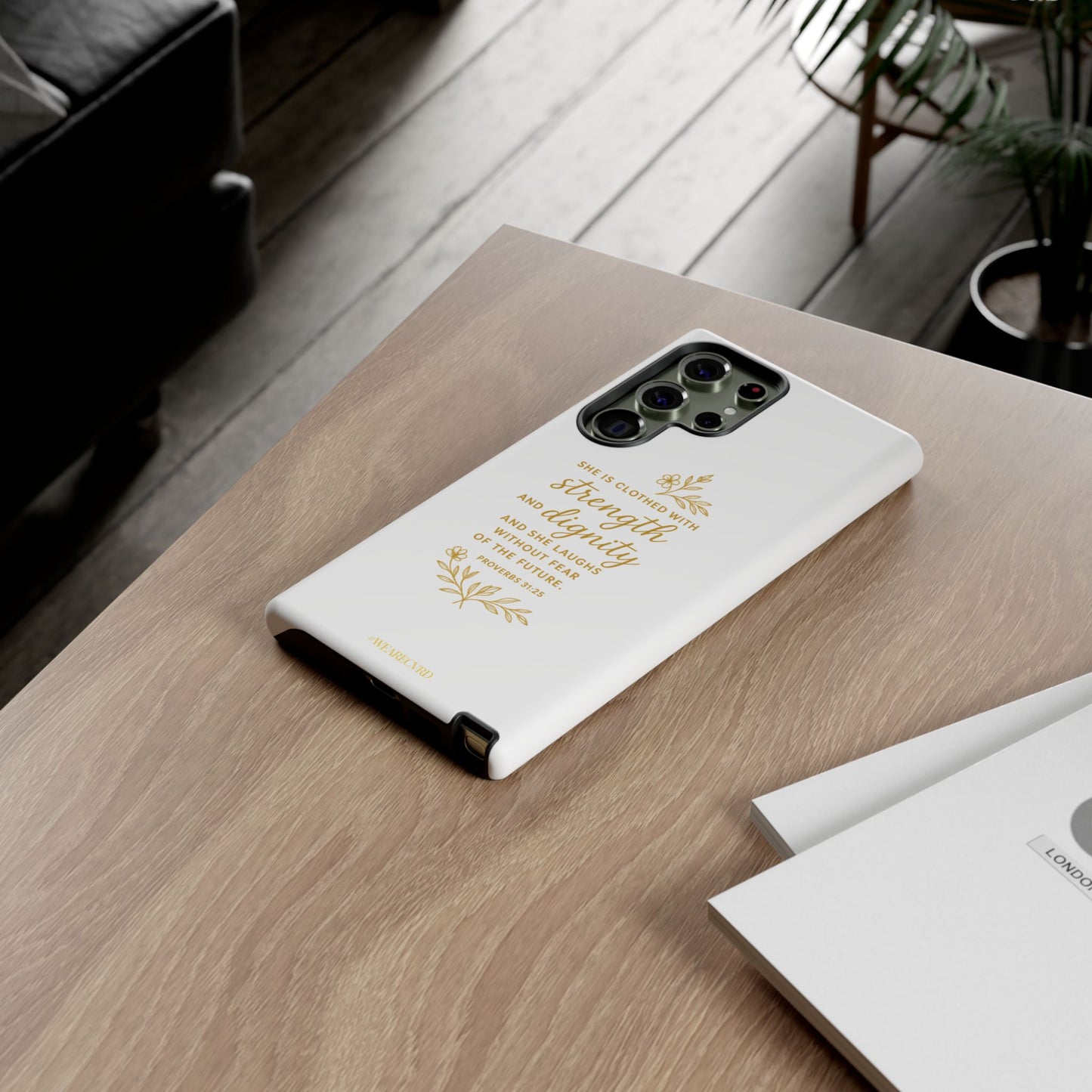 "Strength & Dignity" - White Phone Case (Proverbs 31:25)