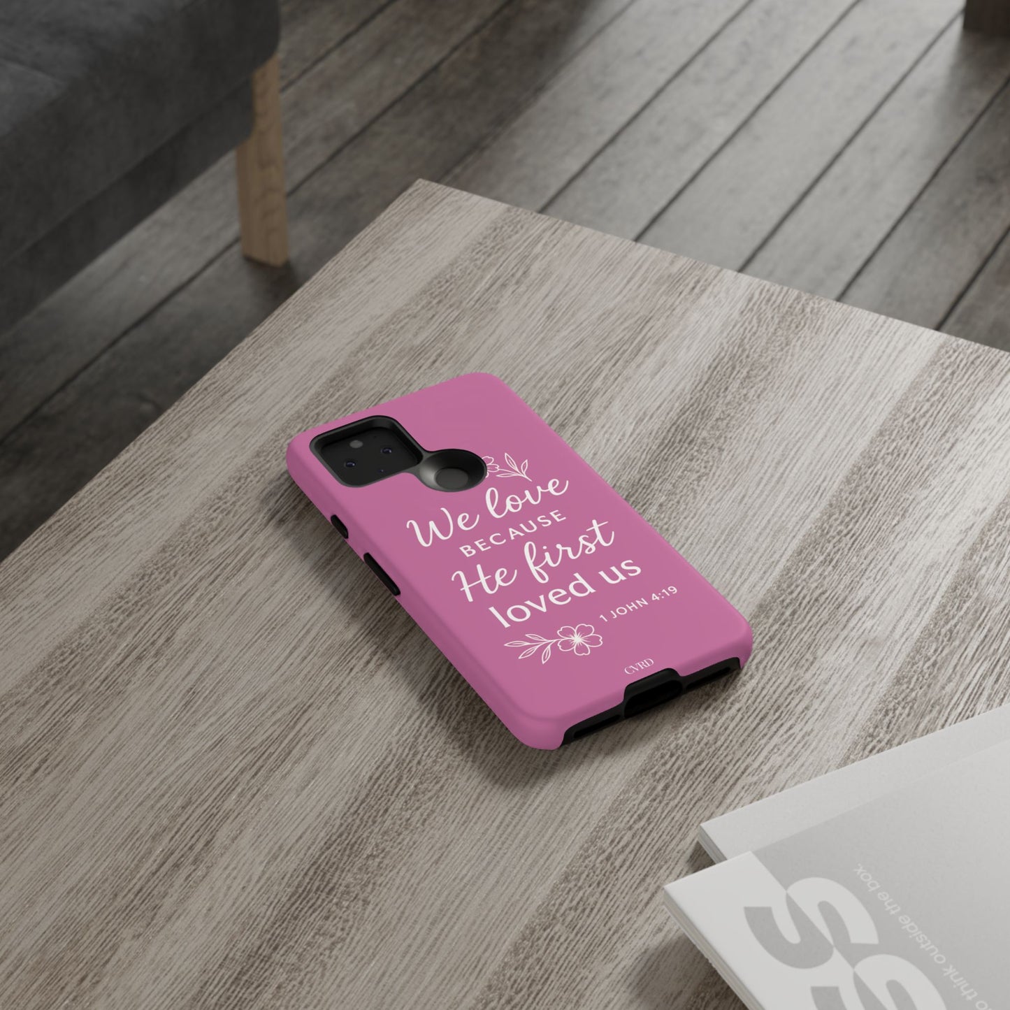 "First Love" - Pink Phone Case (1 John 4:19)