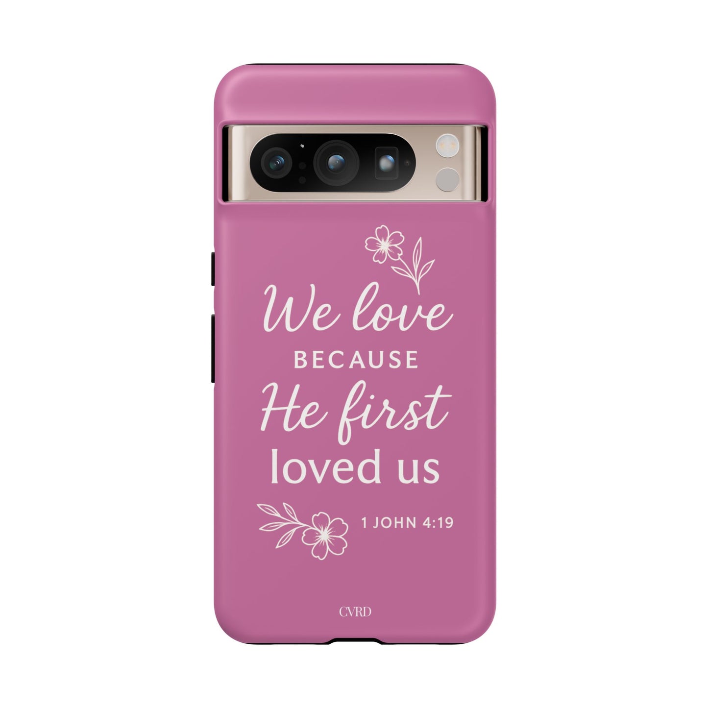 "First Love" - Pink Phone Case (1 John 4:19)