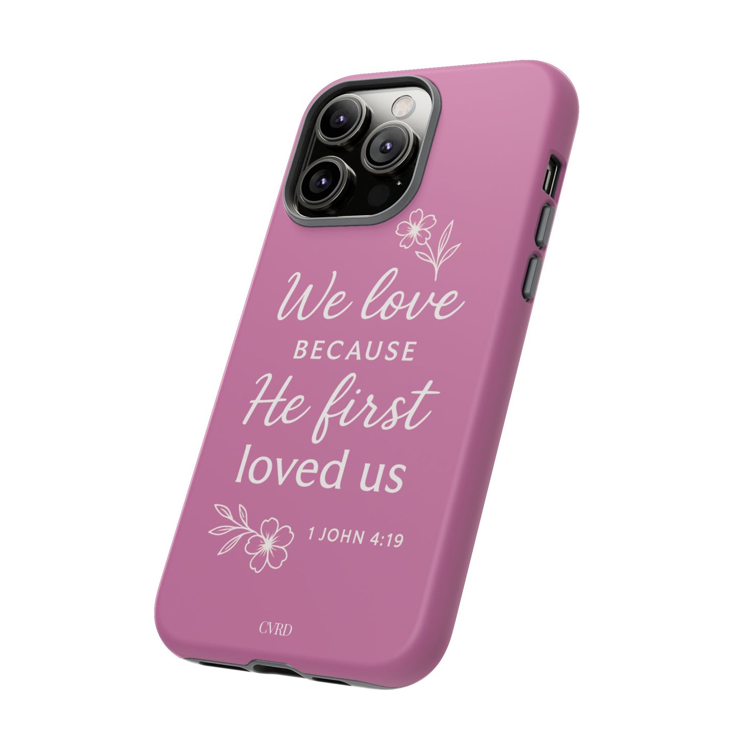 "First Love" - Pink Phone Case (1 John 4:19)