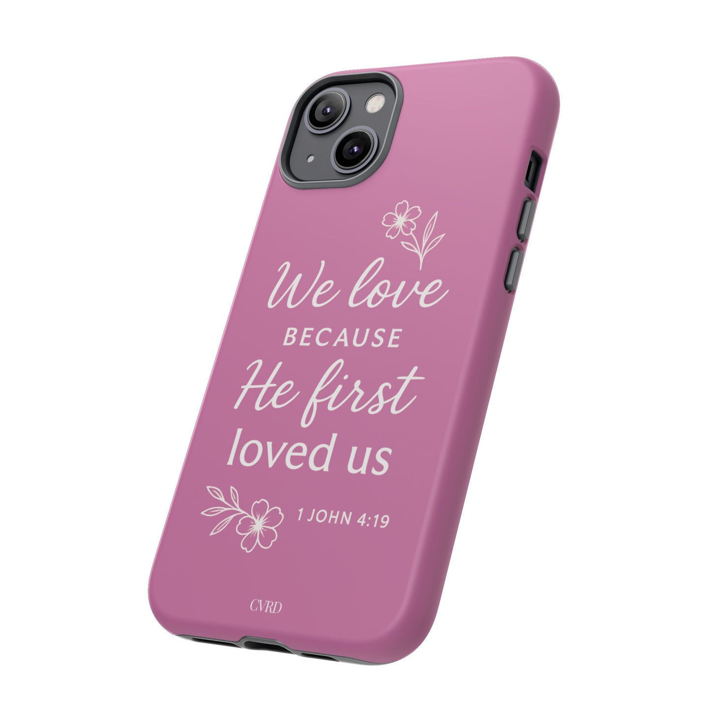 "First Love" - Pink Phone Case (1 John 4:19)