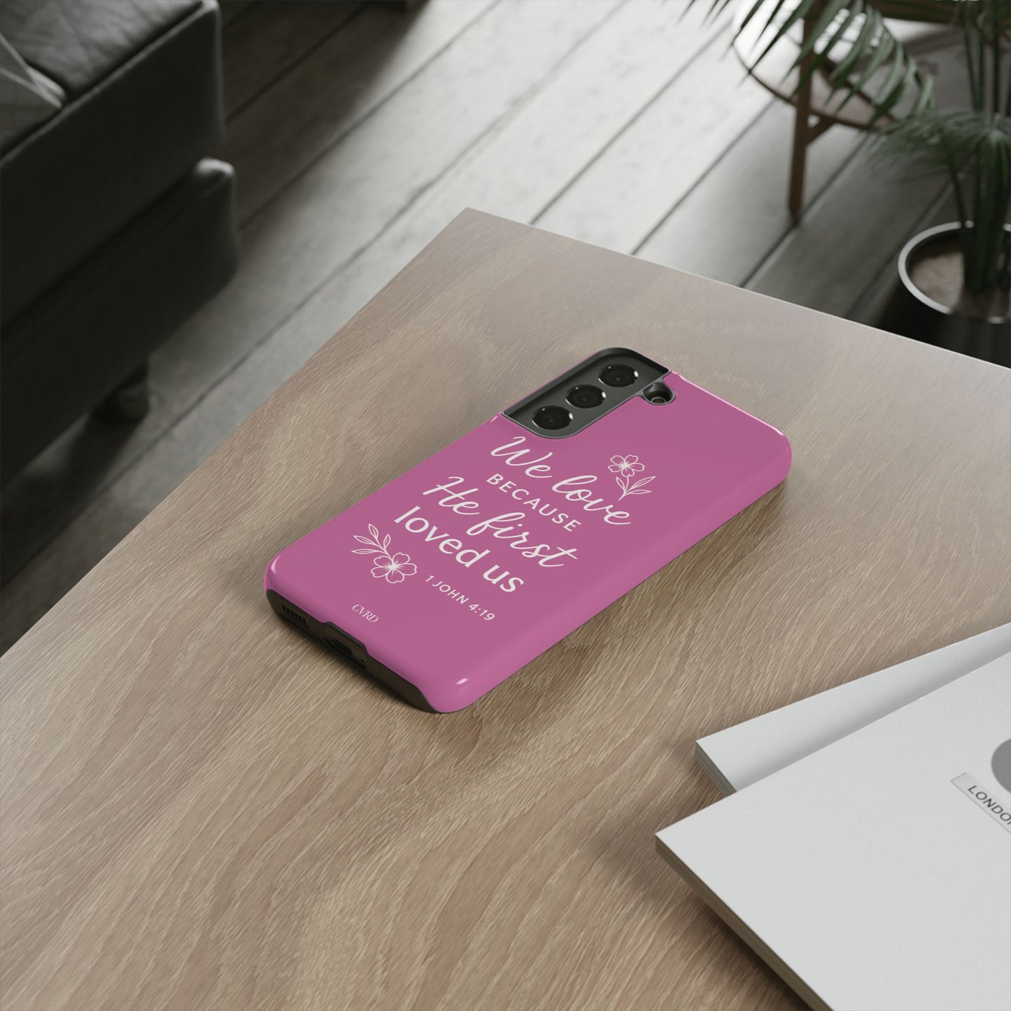 "First Love" - Pink Phone Case (1 John 4:19)