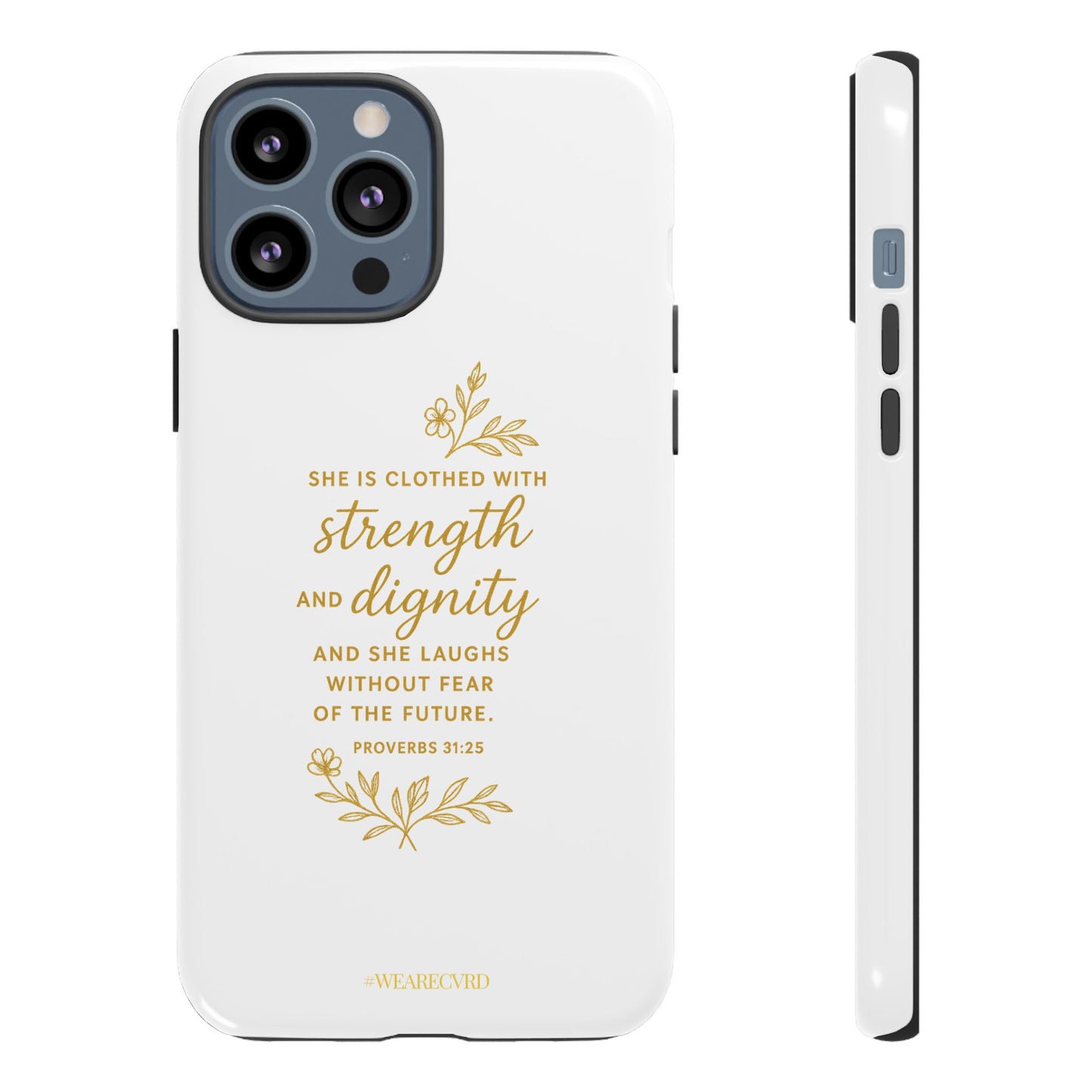 "Strength & Dignity" - White Phone Case (Proverbs 31:25)