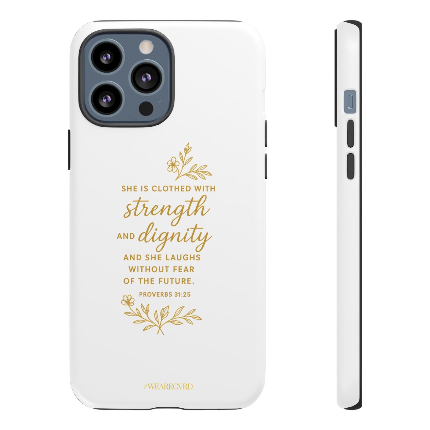 "Strength & Dignity" - White Phone Case (Proverbs 31:25)