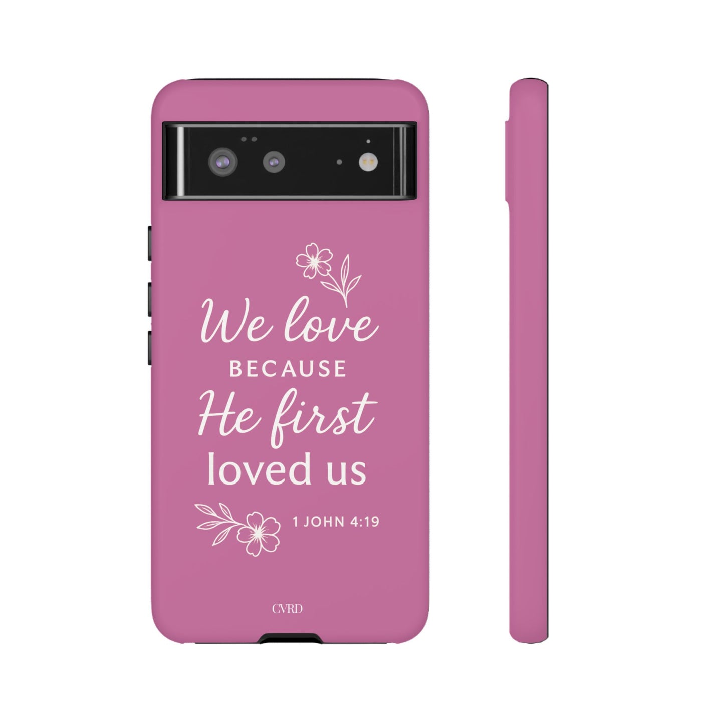 "First Love" - Pink Phone Case (1 John 4:19)