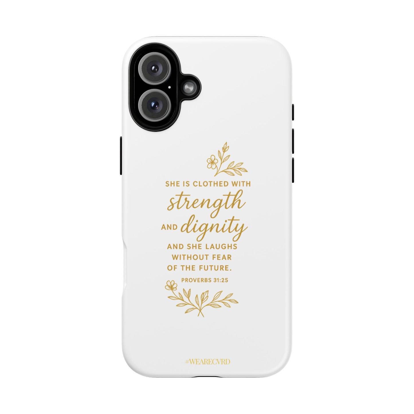 "Strength & Dignity" - White Phone Case (Proverbs 31:25)