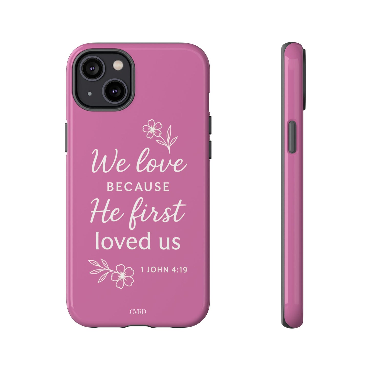 "First Love" - Pink Phone Case (1 John 4:19)