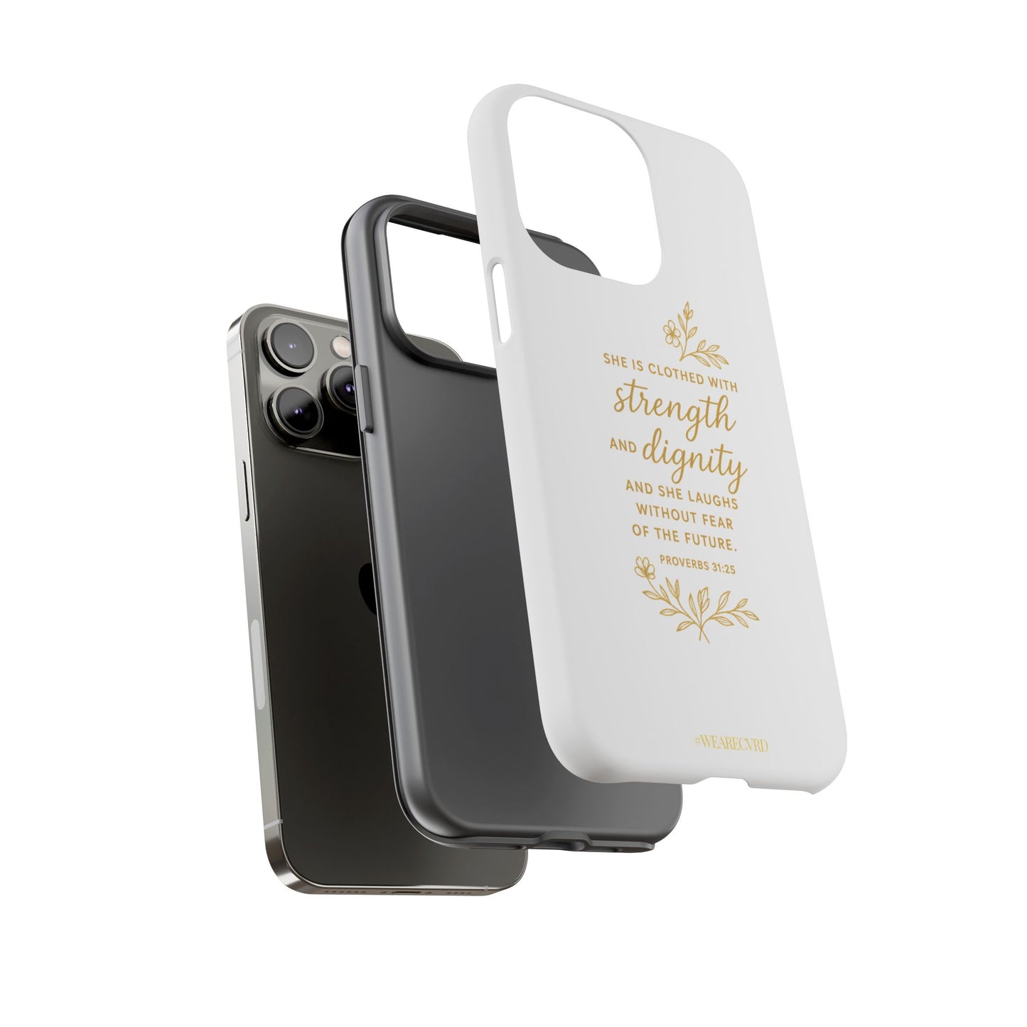 "Strength & Dignity" - White Phone Case (Proverbs 31:25)