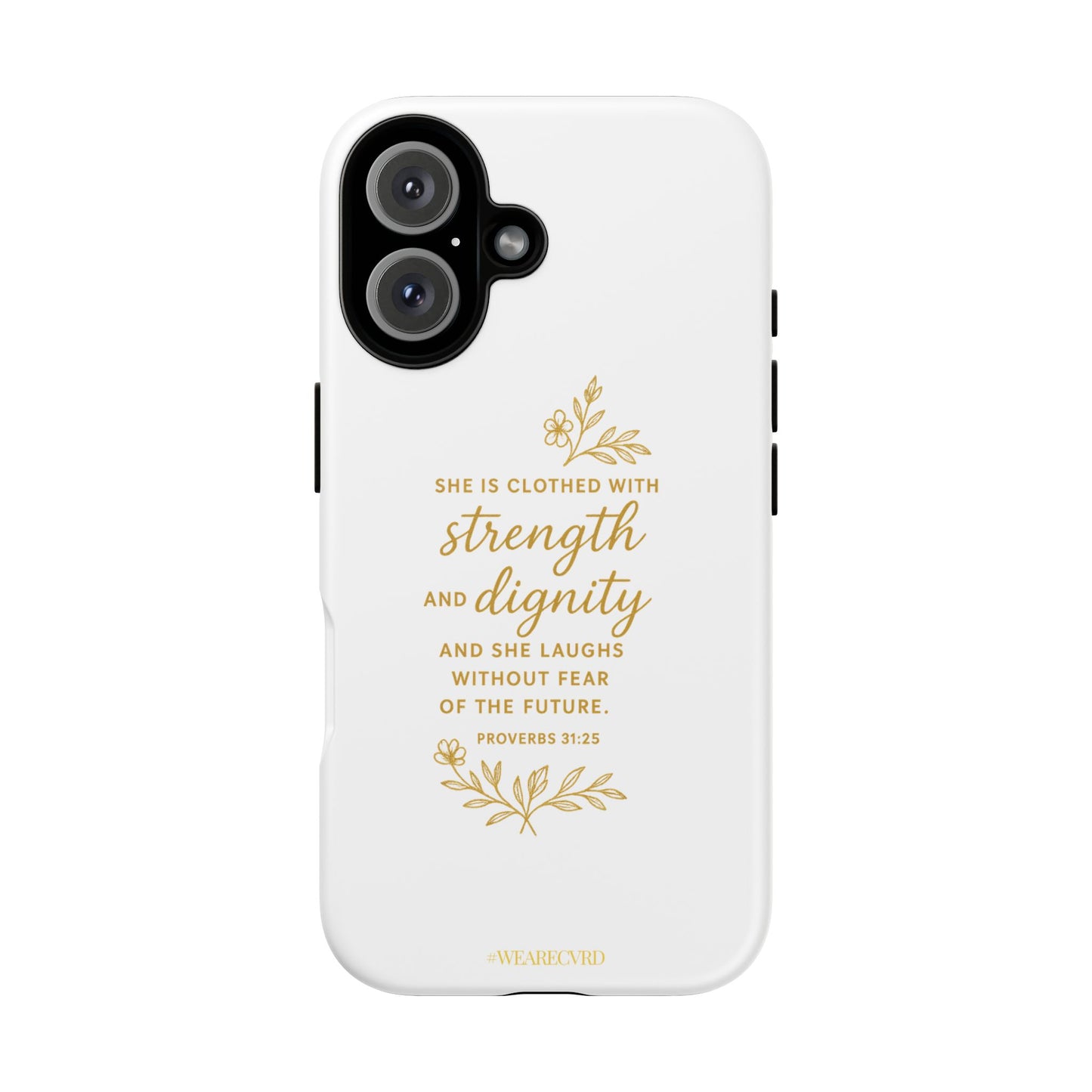"Strength & Dignity" - White Phone Case (Proverbs 31:25)