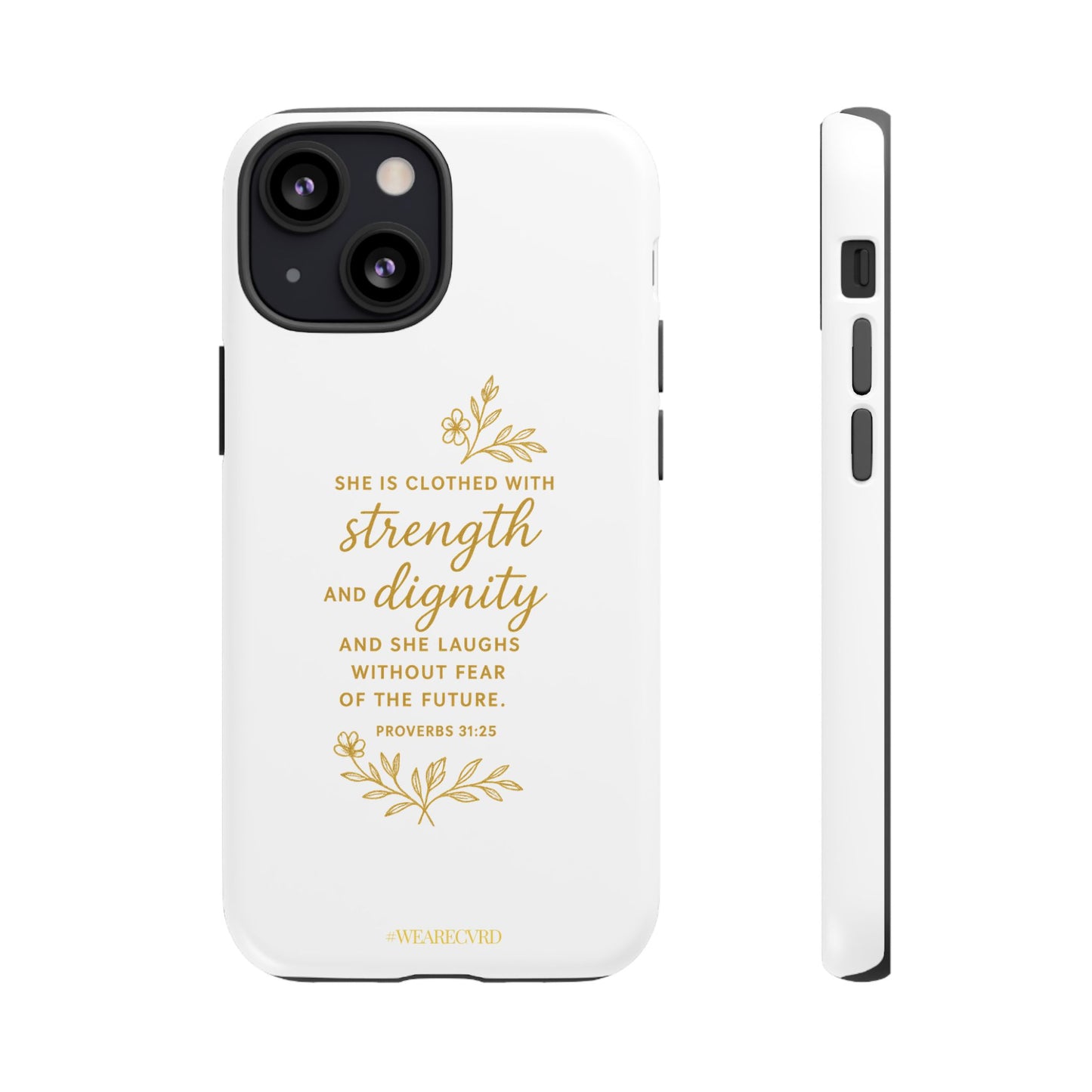 "Strength & Dignity" - White Phone Case (Proverbs 31:25)