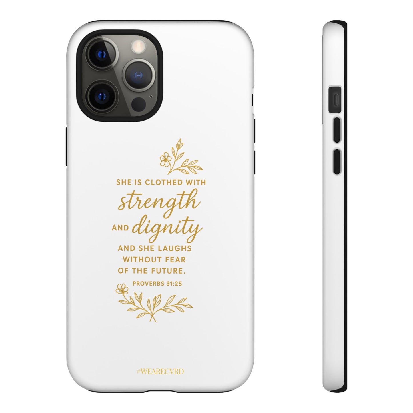 "Strength & Dignity" - White Phone Case (Proverbs 31:25)