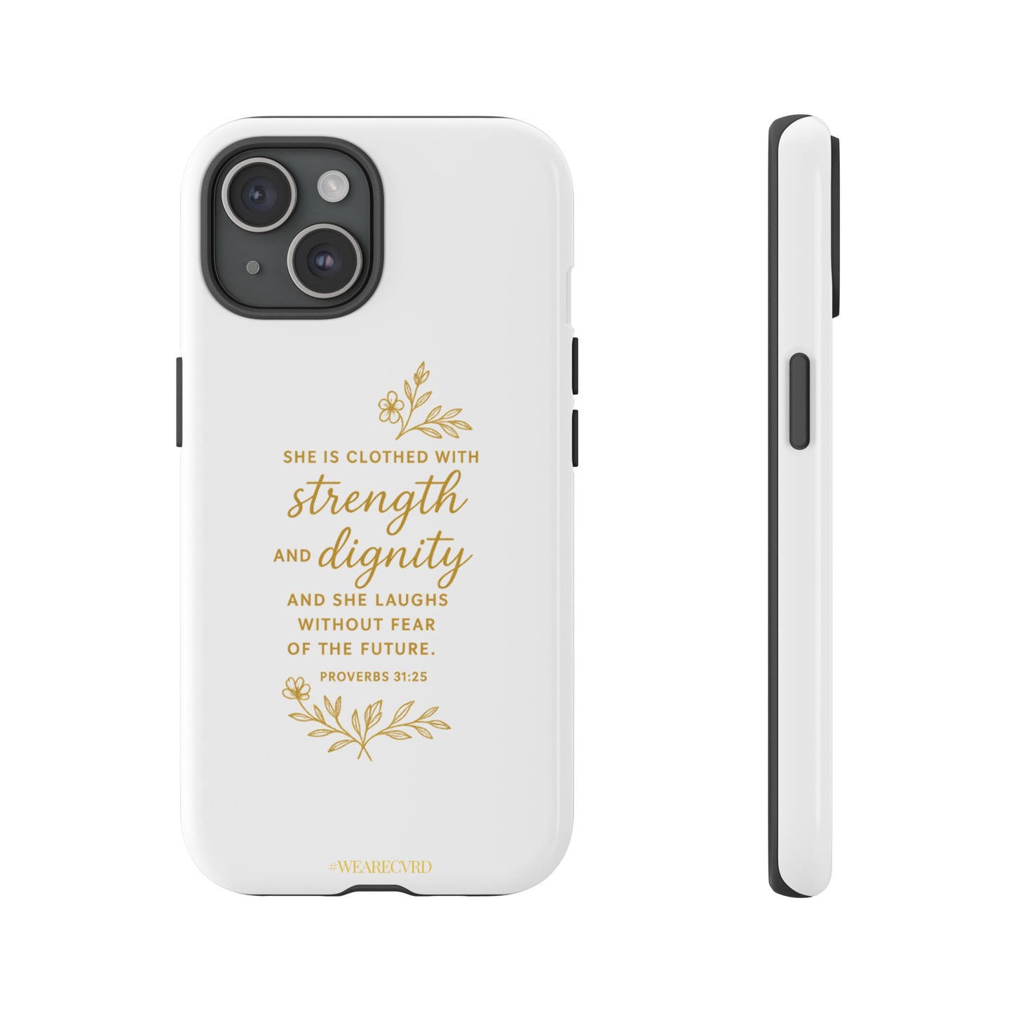 "Strength & Dignity" - White Phone Case (Proverbs 31:25)