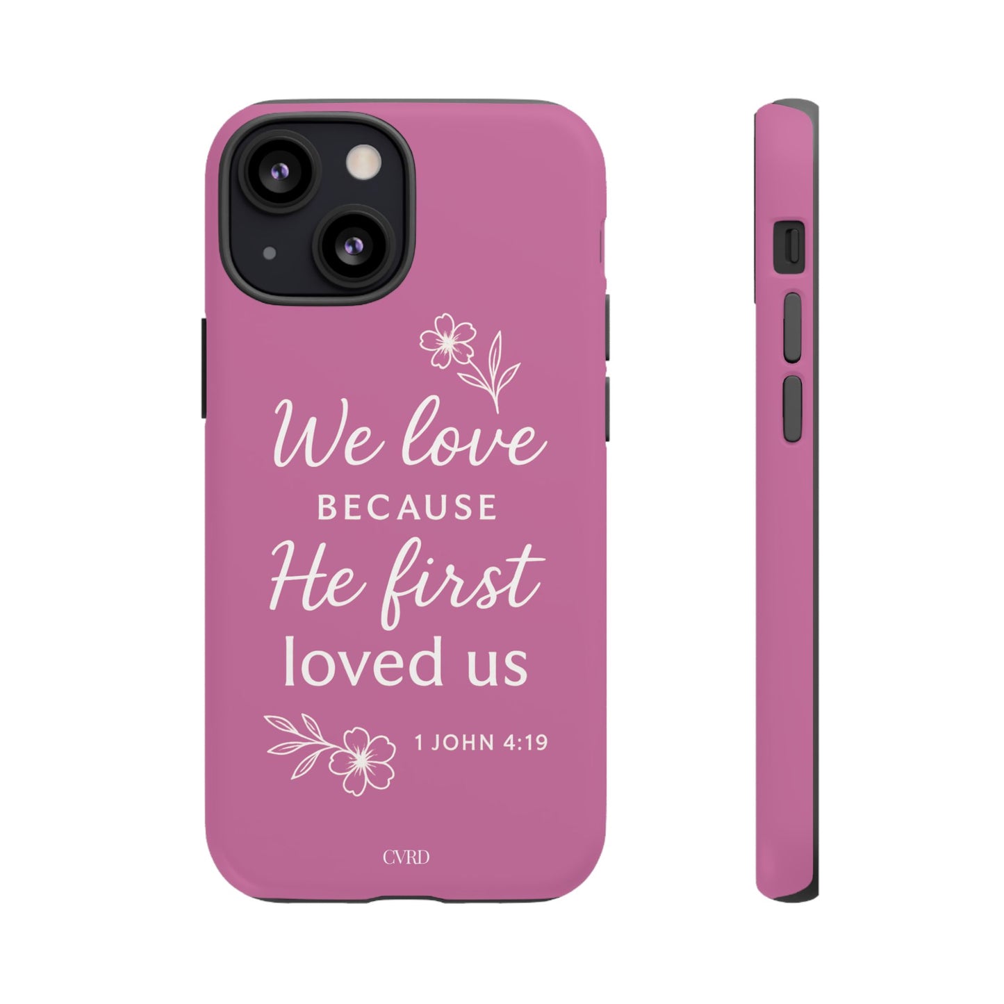 "First Love" - Pink Phone Case (1 John 4:19)