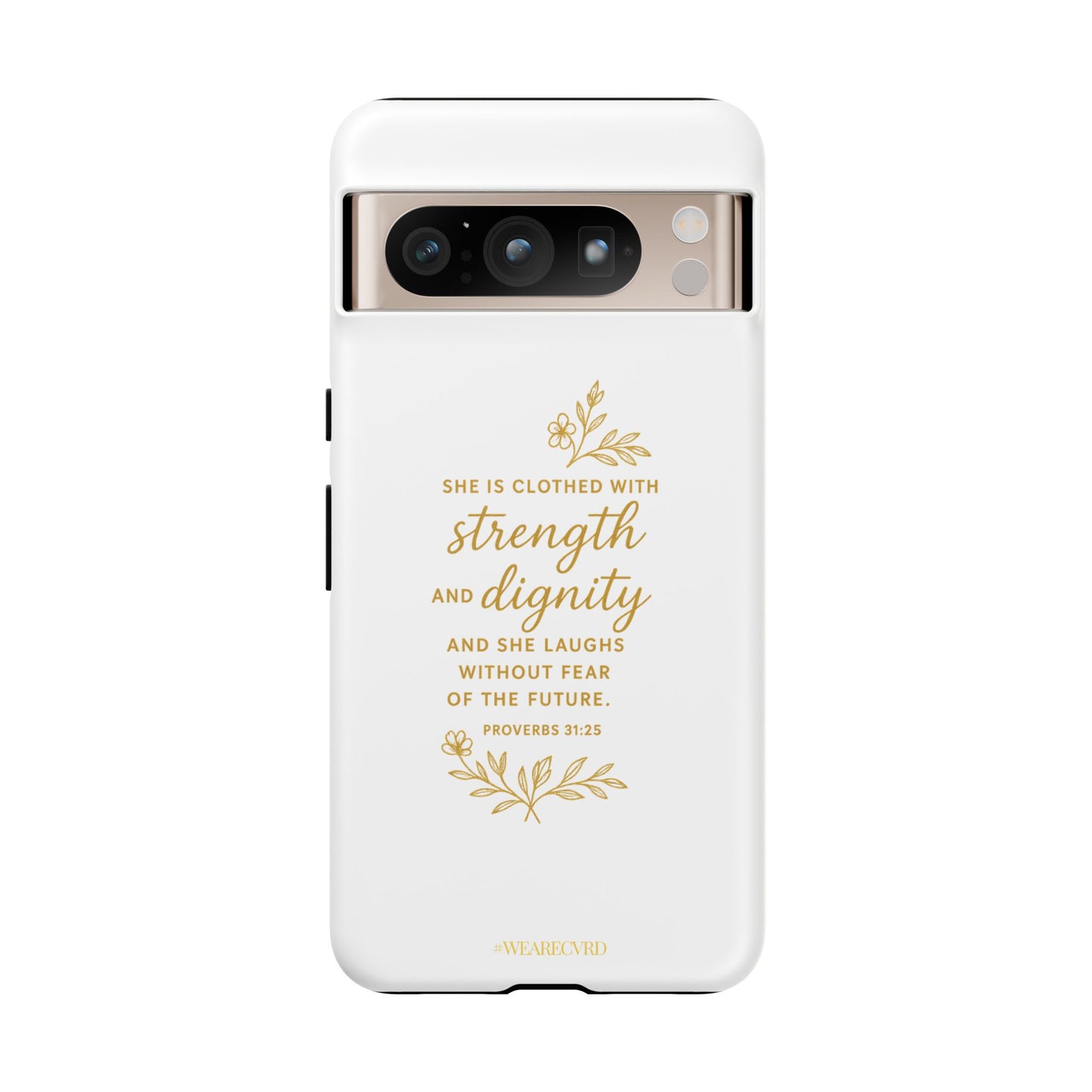 "Strength & Dignity" - White Phone Case (Proverbs 31:25)