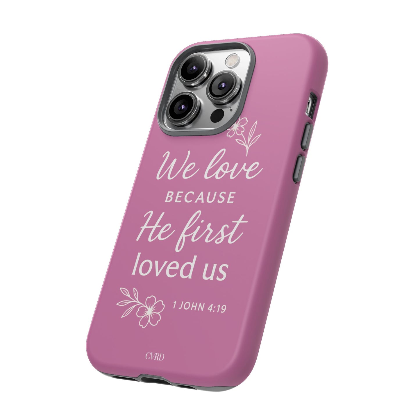 "First Love" - Pink Phone Case (1 John 4:19)