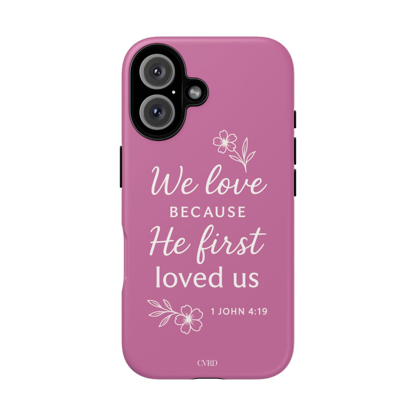 "First Love" - Pink Phone Case (1 John 4:19)
