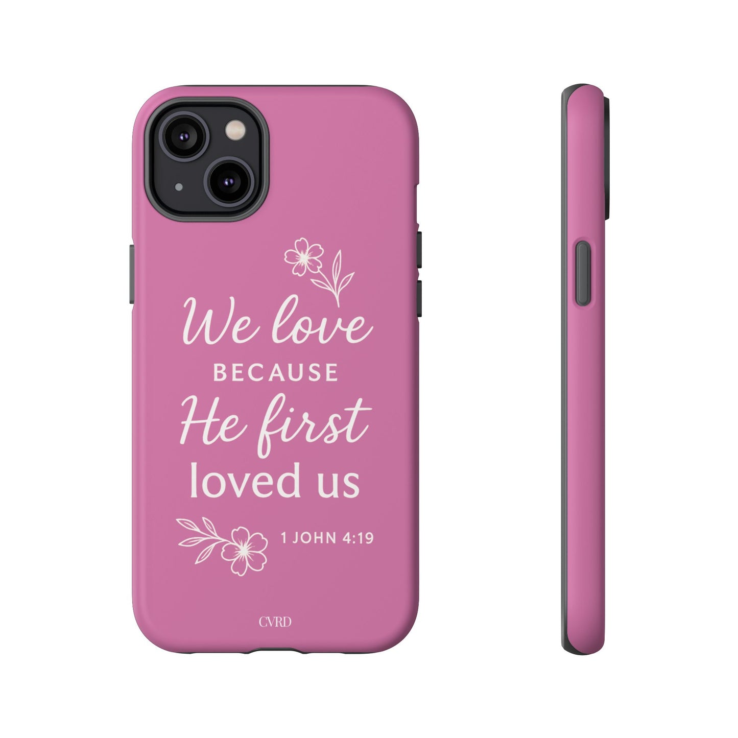 "First Love" - Pink Phone Case (1 John 4:19)