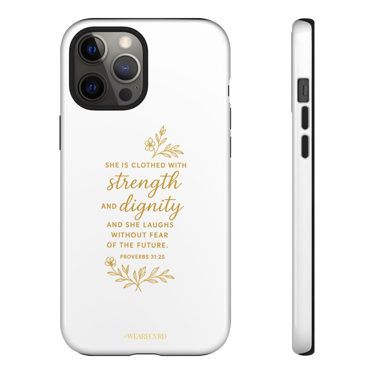 "Strength & Dignity" - White Phone Case (Proverbs 31:25)