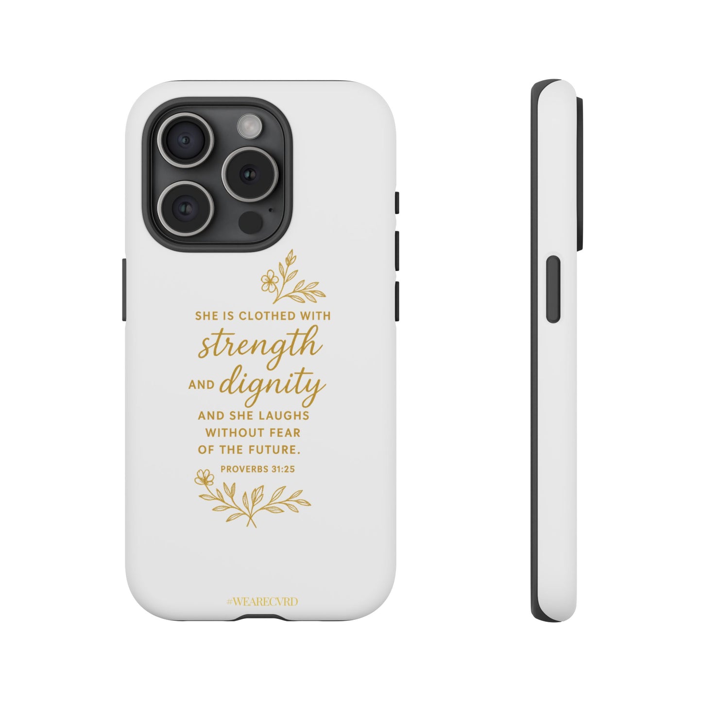 "Strength & Dignity" - White Phone Case (Proverbs 31:25)