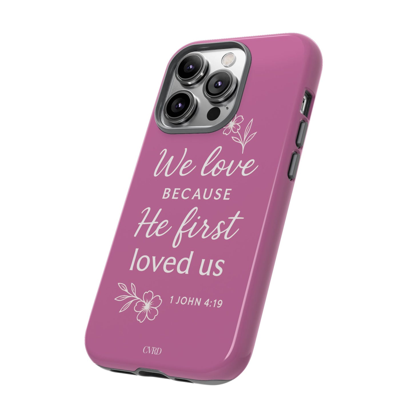 "First Love" - Pink Phone Case (1 John 4:19)