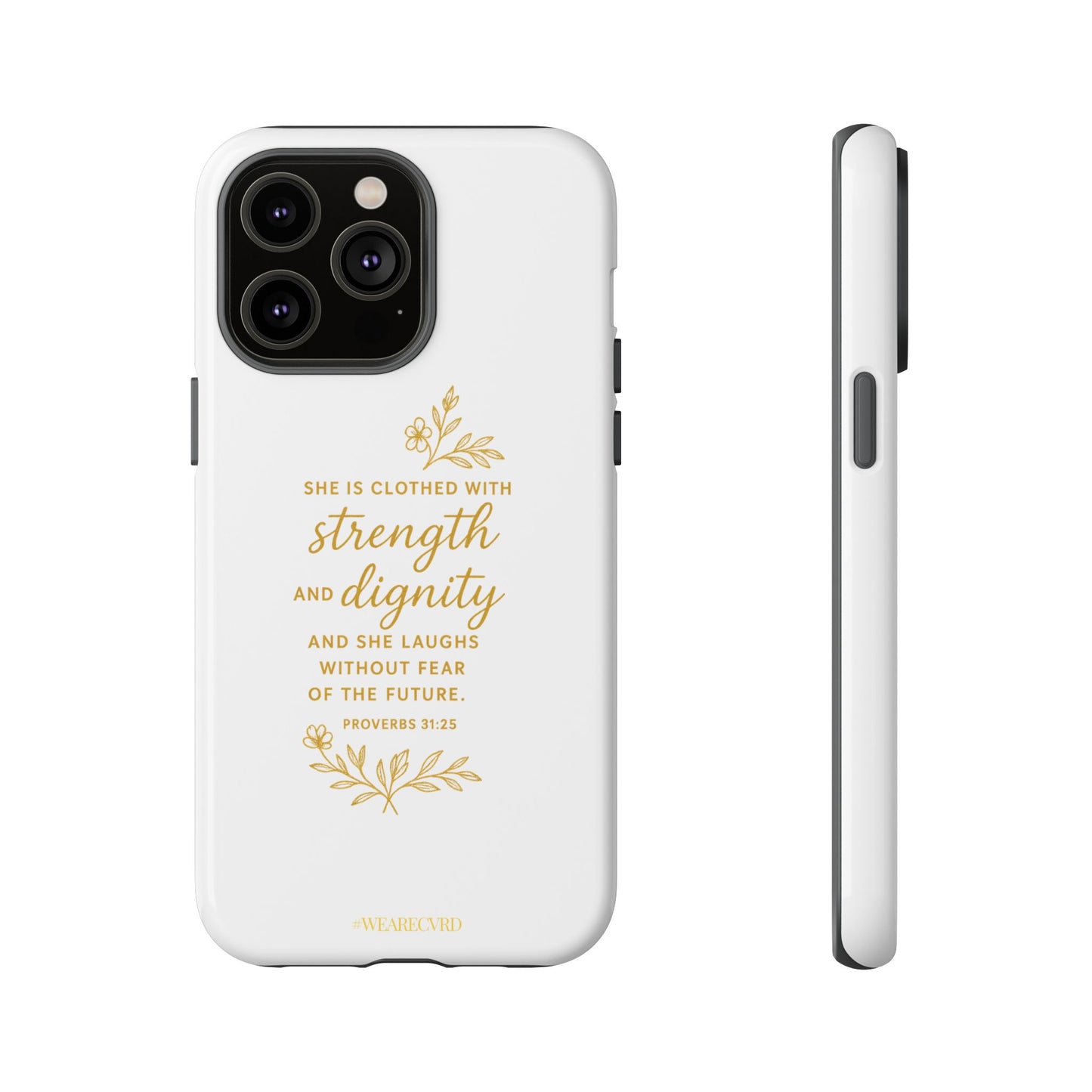 "Strength & Dignity" - White Phone Case (Proverbs 31:25)