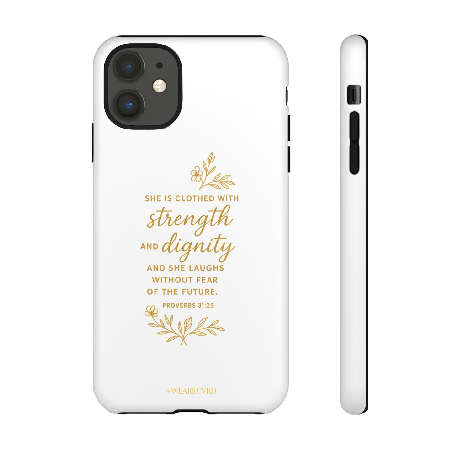 "Strength & Dignity" - White Phone Case (Proverbs 31:25)