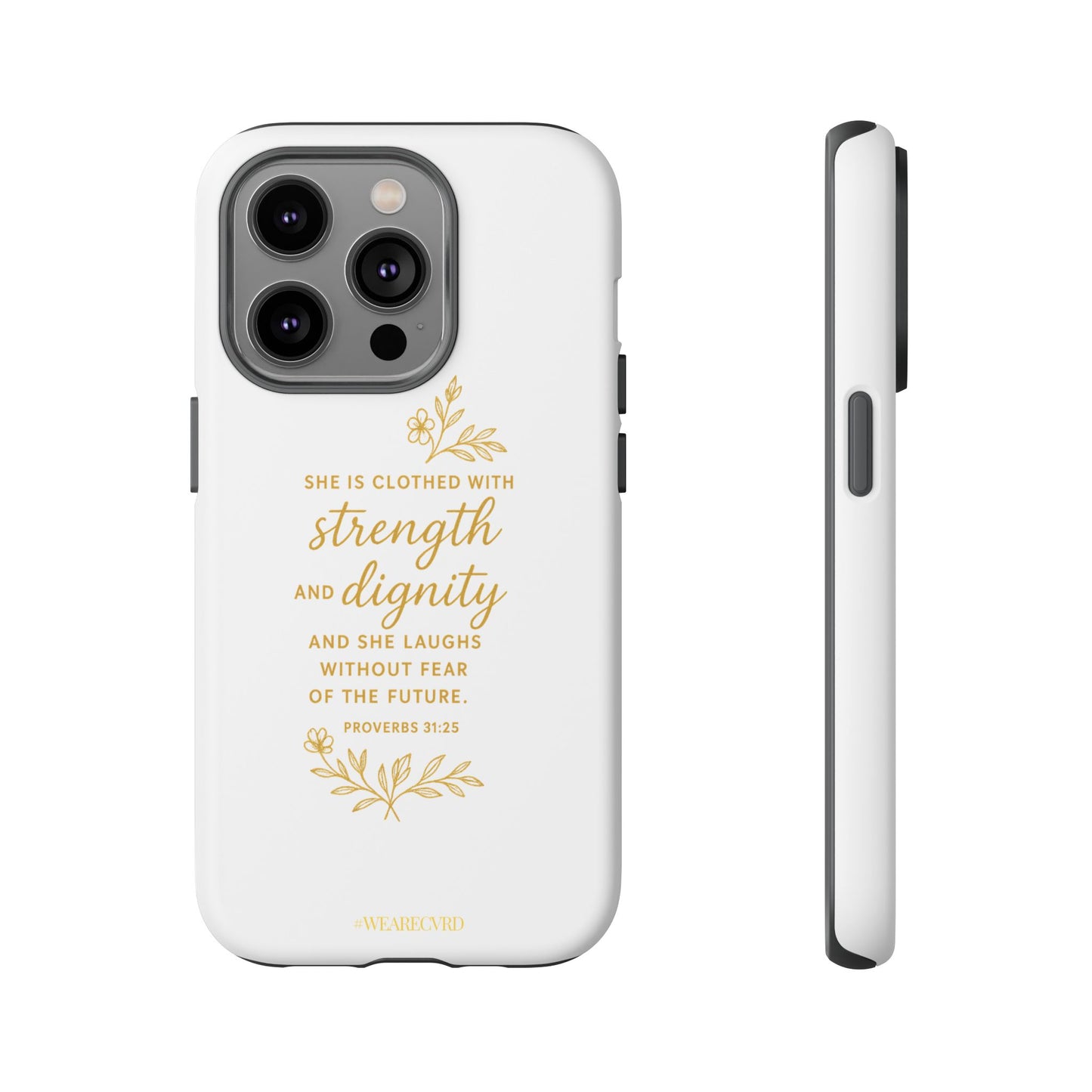 "Strength & Dignity" - White Phone Case (Proverbs 31:25)