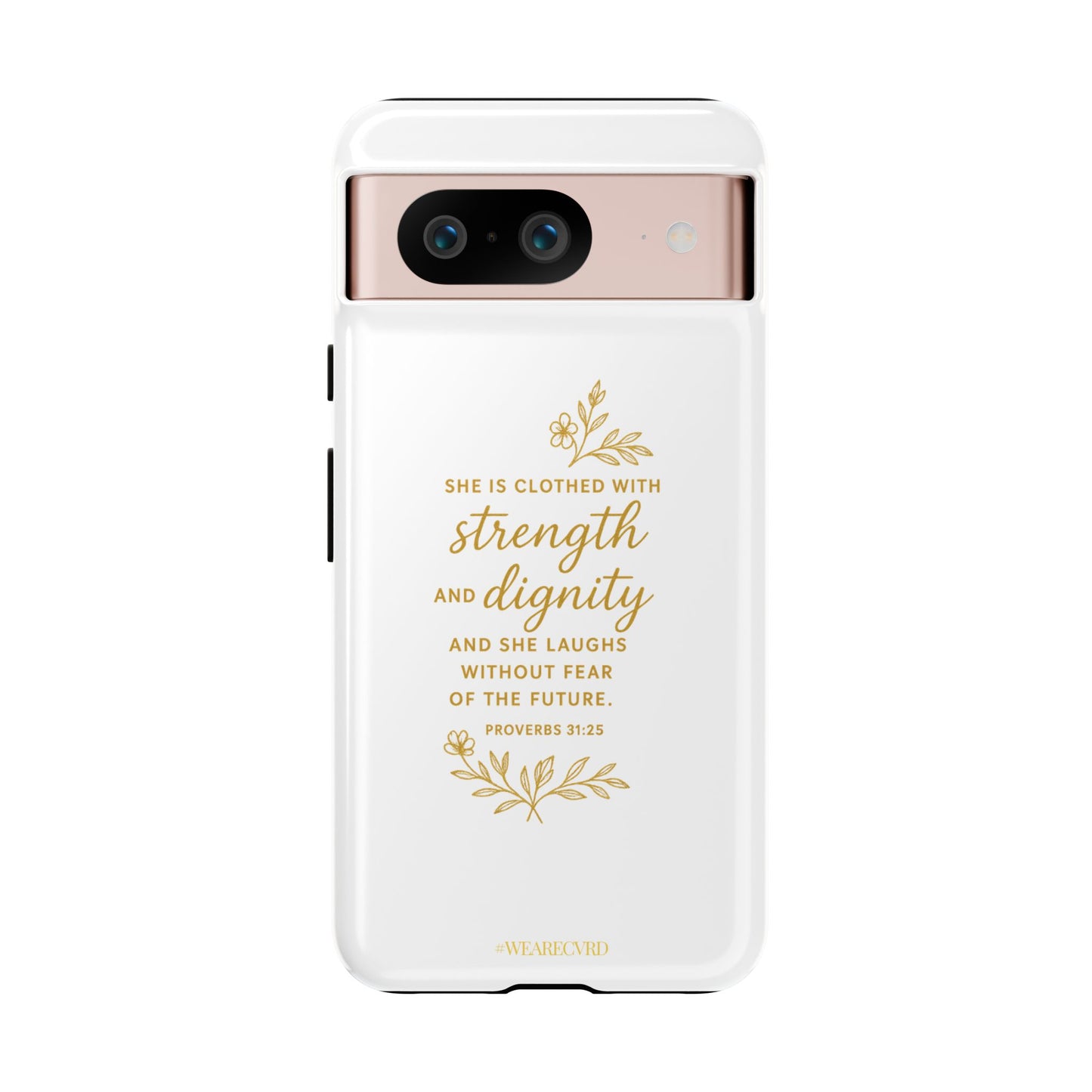 "Strength & Dignity" - White Phone Case (Proverbs 31:25)